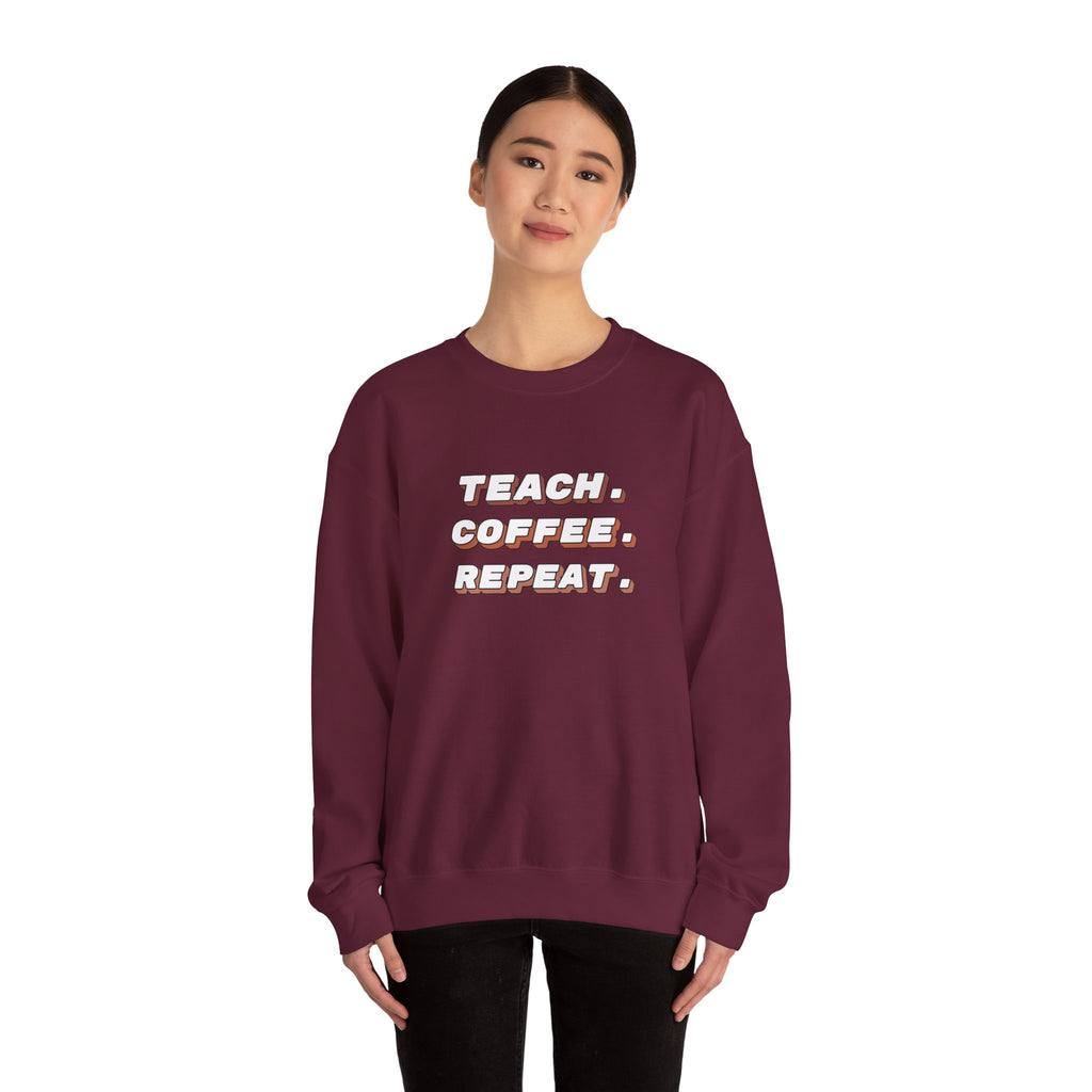 Teacher "Teach • Coffee • Repeat" Crewneck Sweatshirt — Teacher Appreciation Gift