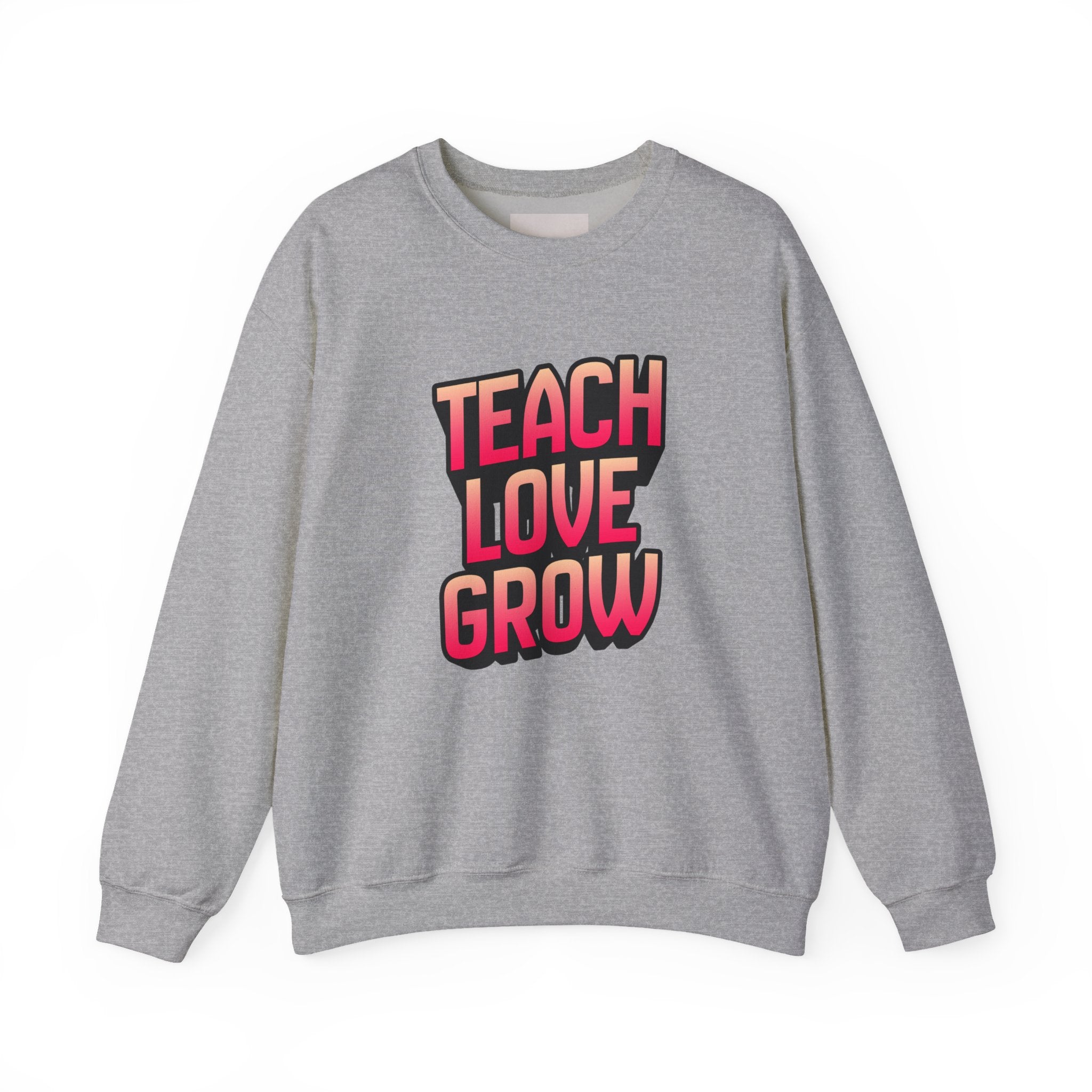 Teach Love Grow Teacher Appreciation Crewneck Sweatshirt