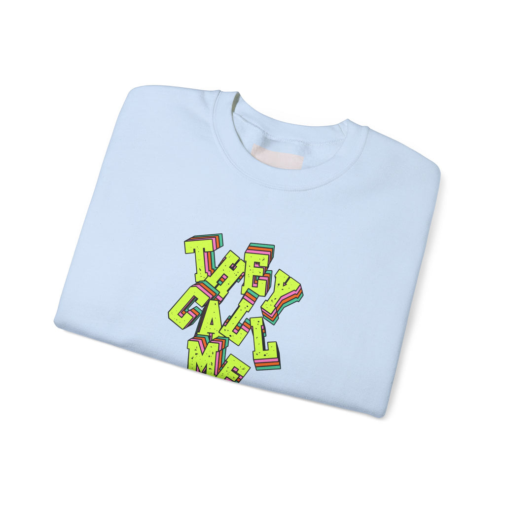 They Call Me Nurse Crewneck Sweatshirt — Nurse Mom Appreciation Gift