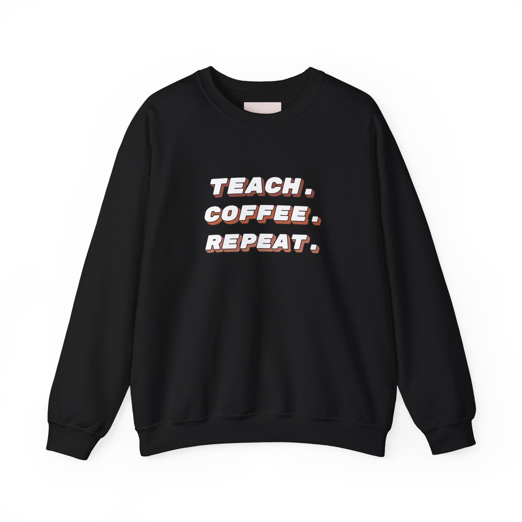 Teacher "Teach • Coffee • Repeat" Crewneck Sweatshirt — Teacher Appreciation Gift