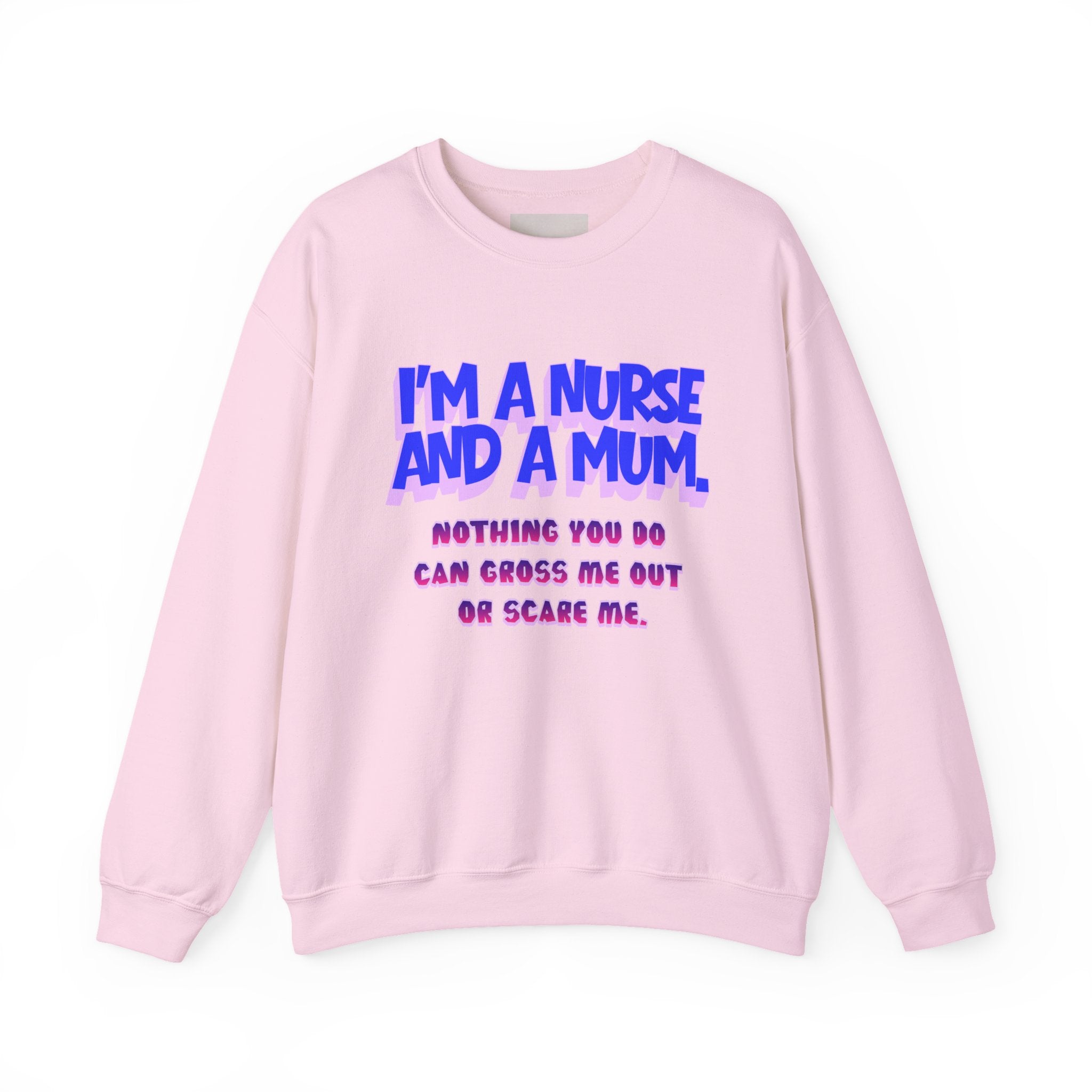 Nurse Mom Crewneck Sweatshirt — "I'm a Nurse and a Mum" Appreciation Gift
