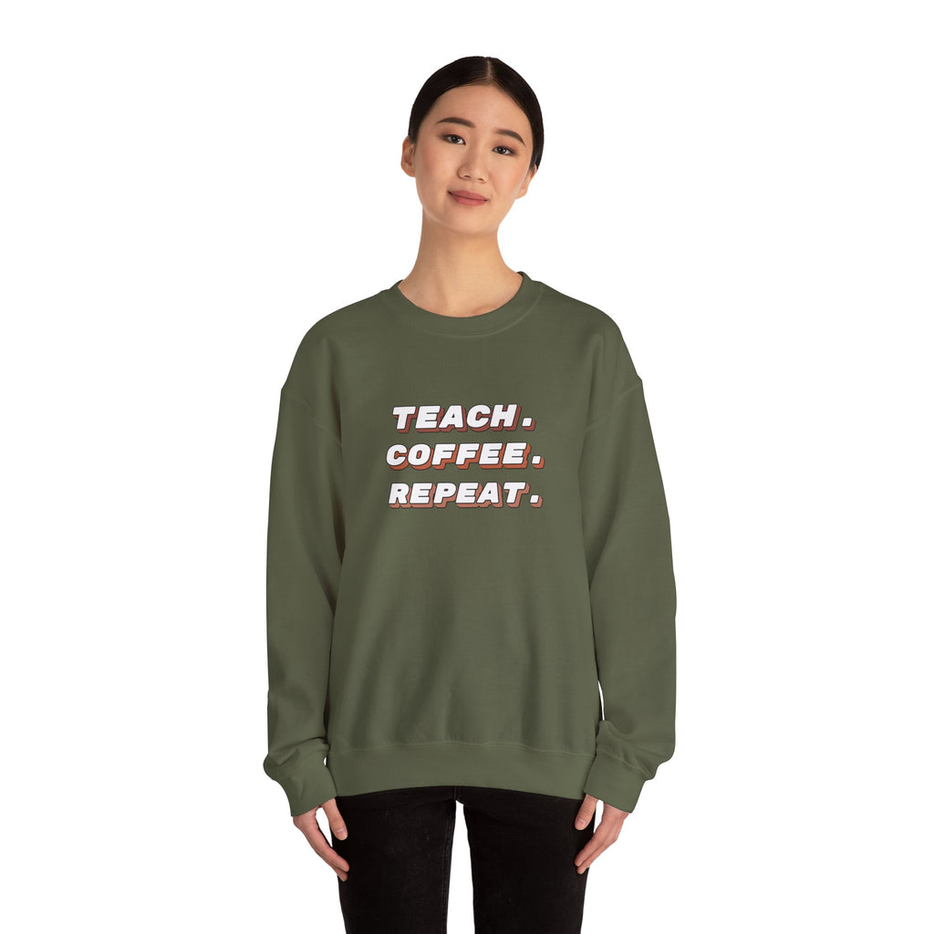 Teacher "Teach • Coffee • Repeat" Crewneck Sweatshirt — Teacher Appreciation Gift