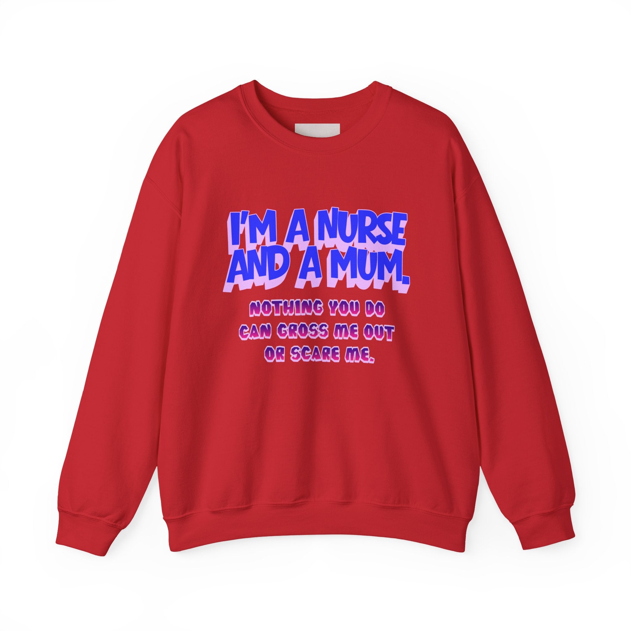 Nurse Mom Crewneck Sweatshirt — "I'm a Nurse and a Mum" Appreciation Gift