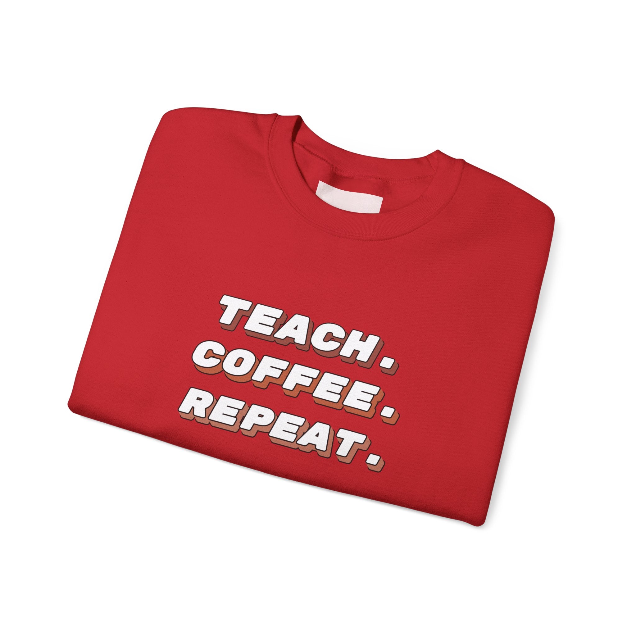Teacher "Teach • Coffee • Repeat" Crewneck Sweatshirt — Teacher Appreciation Gift