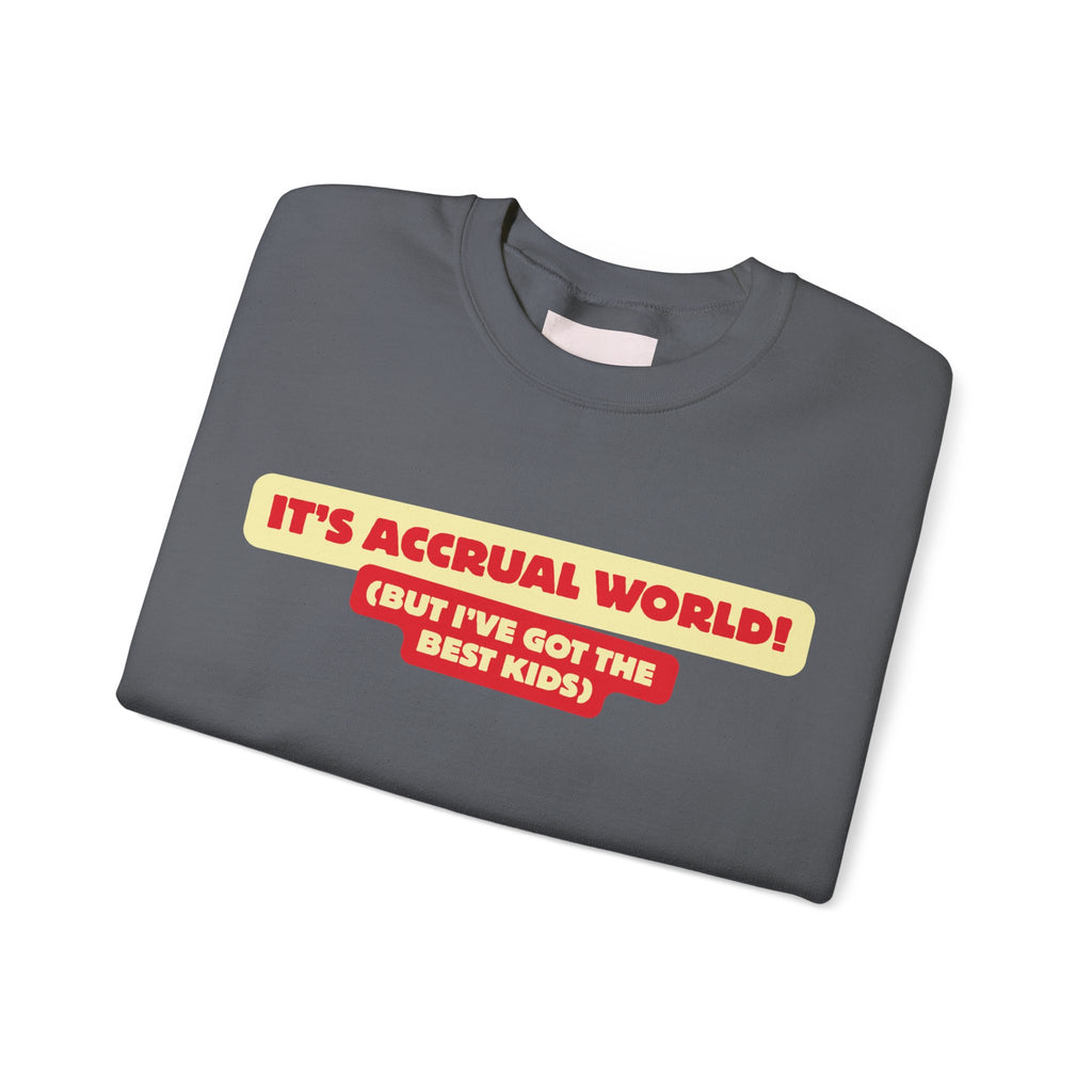 Accountant Mum Crewneck Sweatshirt — "It's Accrual World" Appreciation Gift
