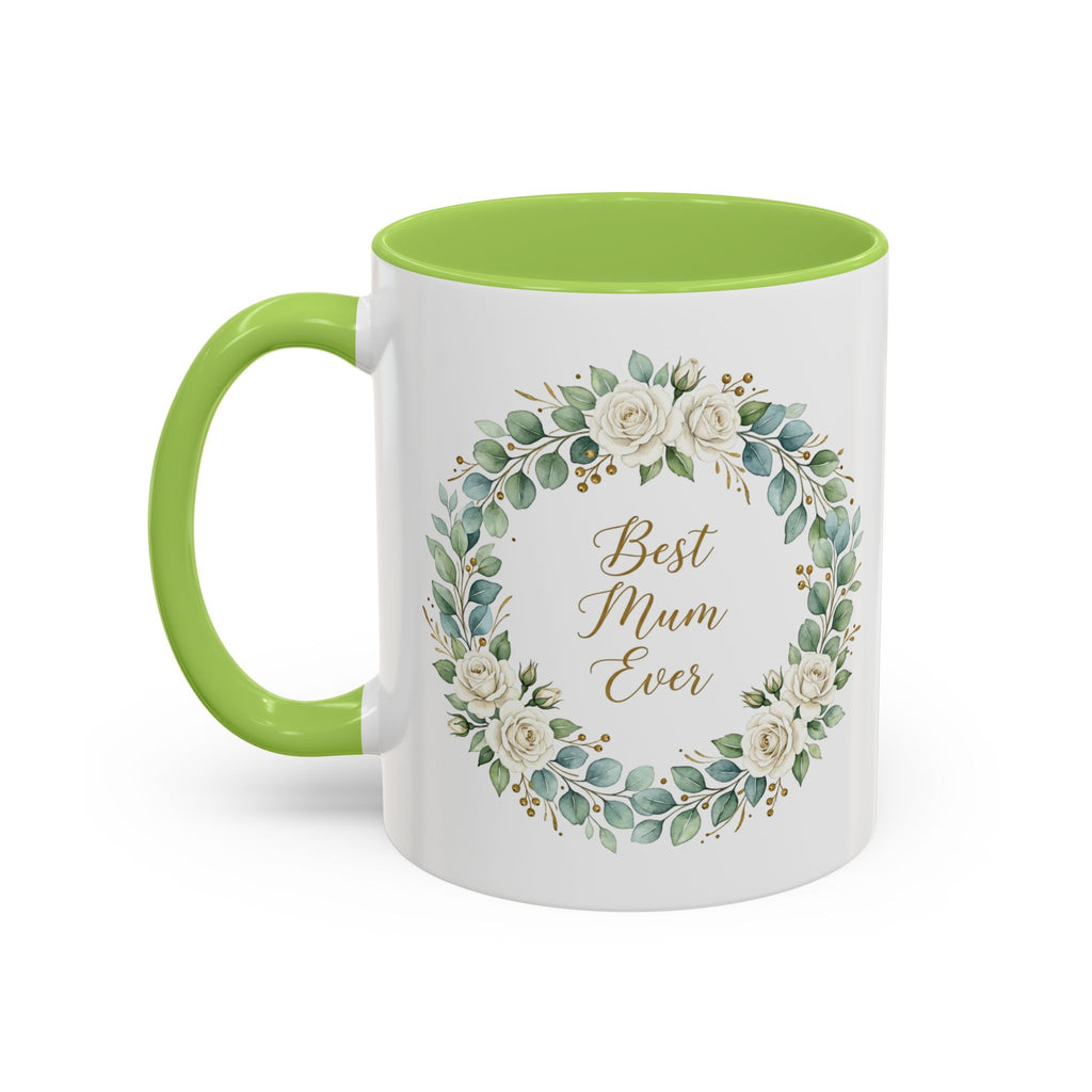 Best Mum Ever Floral Wreath Accent Coffee Mug (11/15oz)