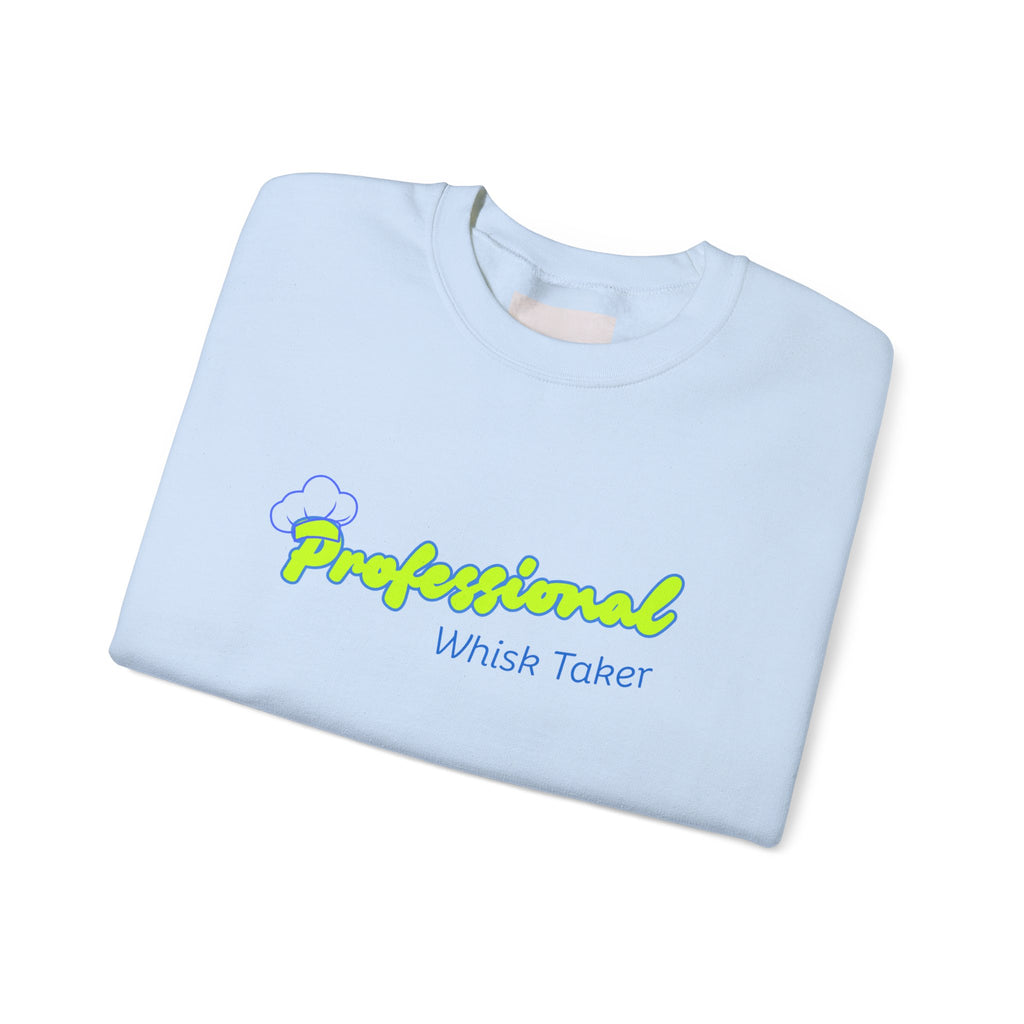 Chef Mom "Professional Whisk Taker" Crewneck Sweatshirt — Mom Chef Appreciation Gift