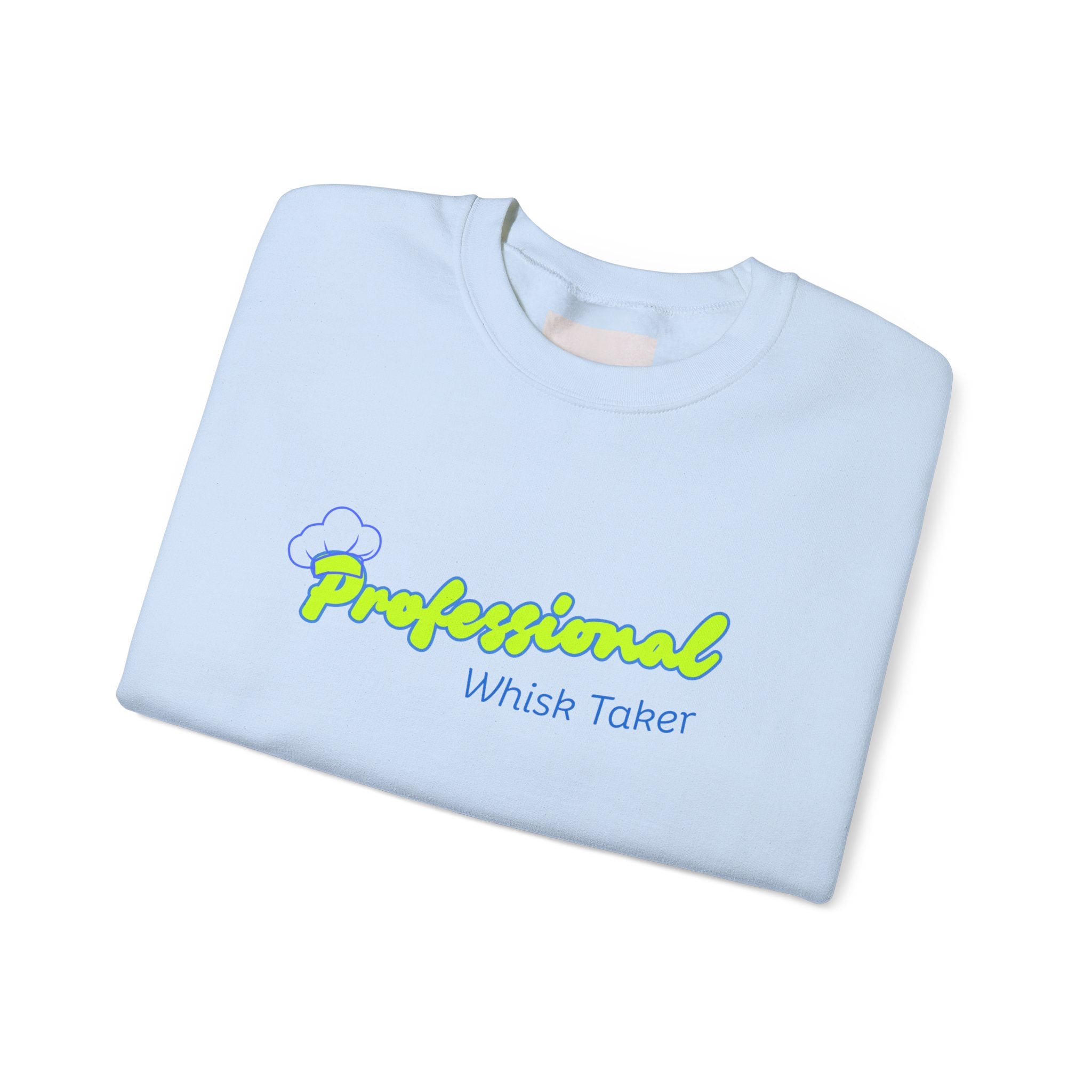 Chef Mom "Professional Whisk Taker" Crewneck Sweatshirt — Mom Chef Appreciation Gift