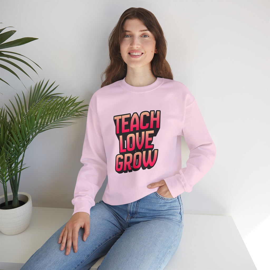 Teach Love Grow Teacher Appreciation Crewneck Sweatshirt