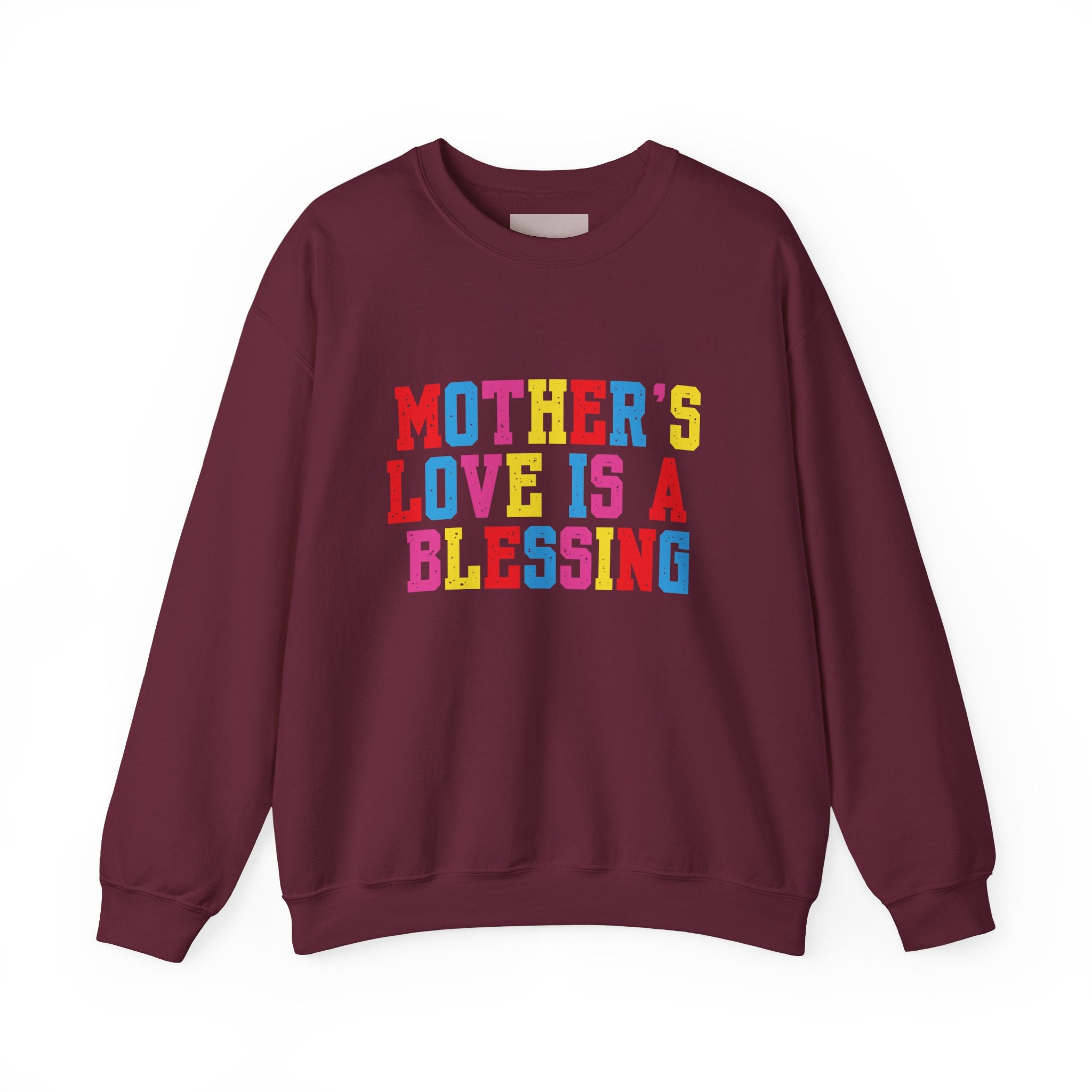 Mother's Love Is a Blessing Sweatshirt — Colourful Mother's Day Crewneck Motivational Gift