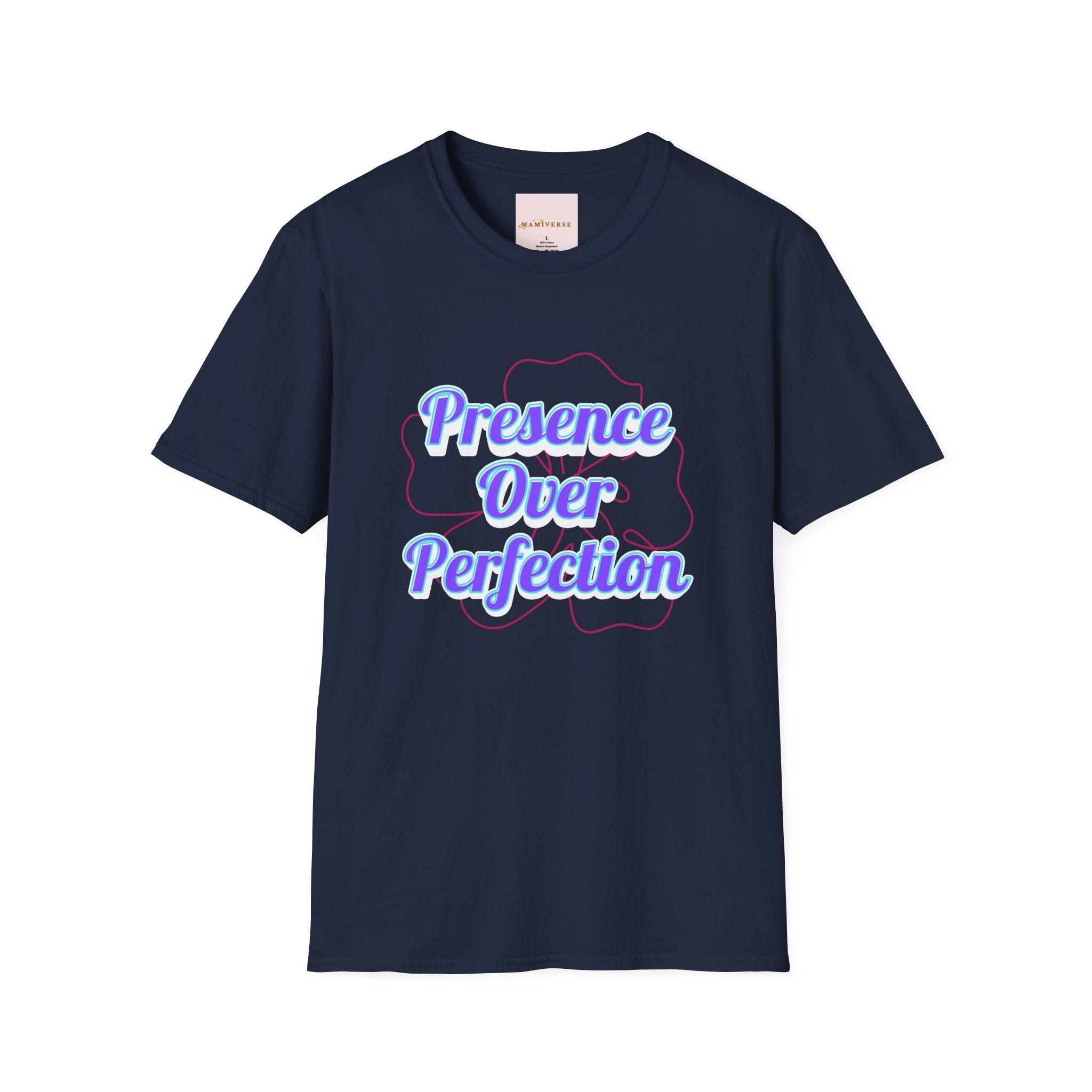 Presence Over Perfection Mother's Day T-Shirt — Motivational Appreciation Gift