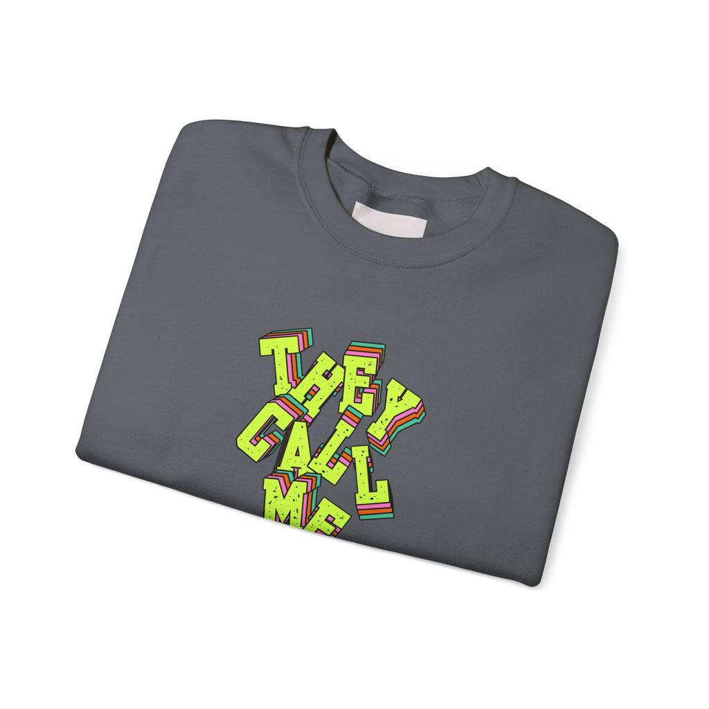 They Call Me Nurse Crewneck Sweatshirt — Nurse Mom Appreciation Gift