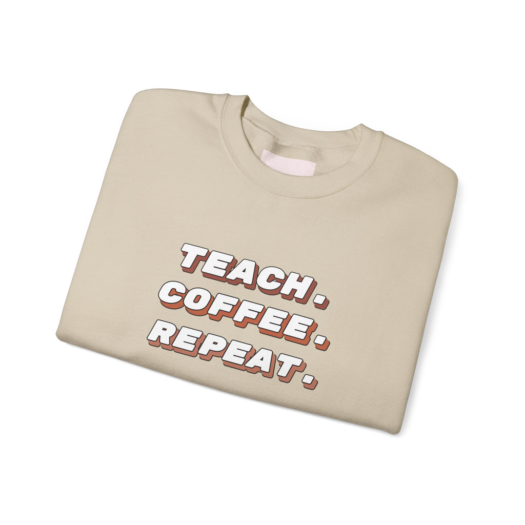 Teacher "Teach • Coffee • Repeat" Crewneck Sweatshirt — Teacher Appreciation Gift