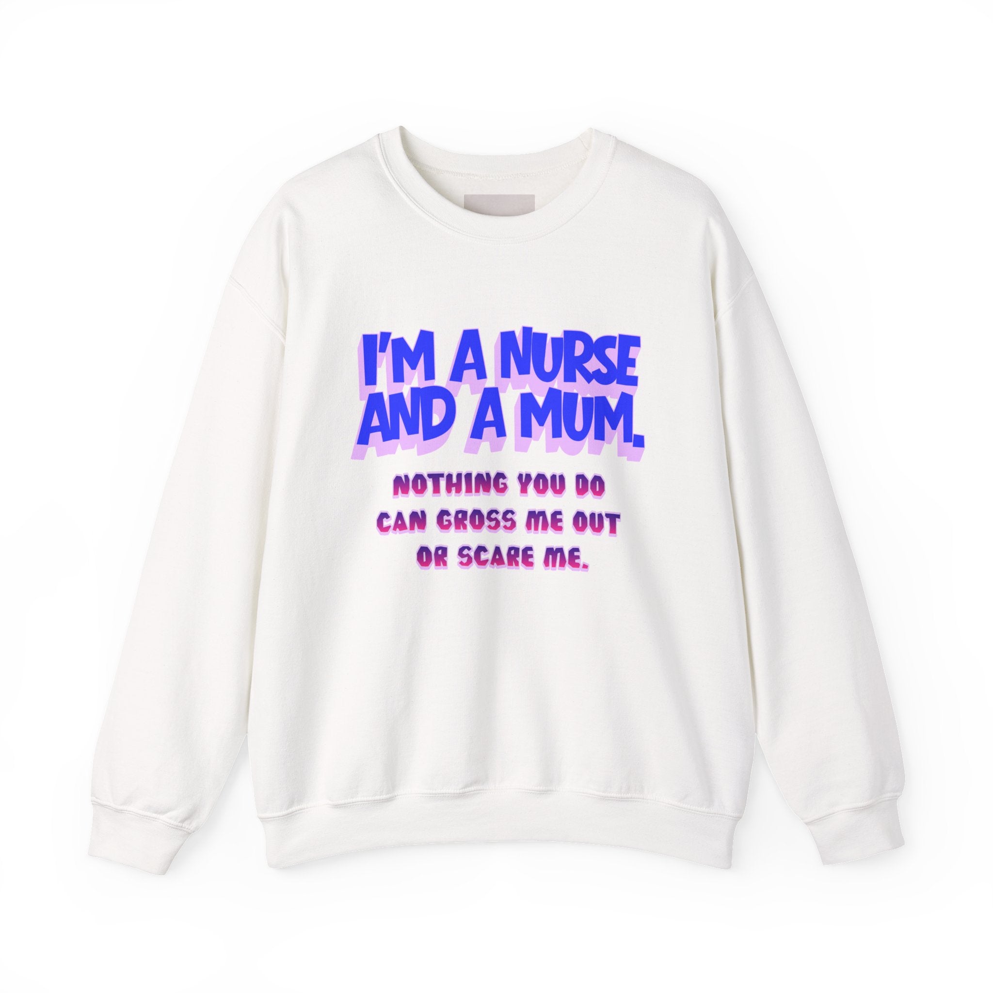 Nurse Mom Crewneck Sweatshirt — "I'm a Nurse and a Mum" Appreciation Gift