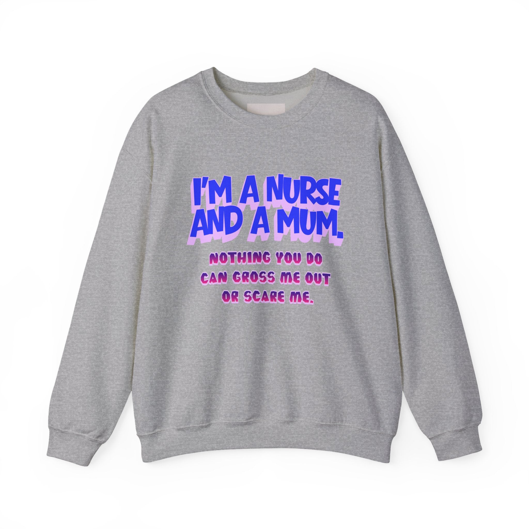 Nurse Mom Crewneck Sweatshirt — "I'm a Nurse and a Mum" Appreciation Gift