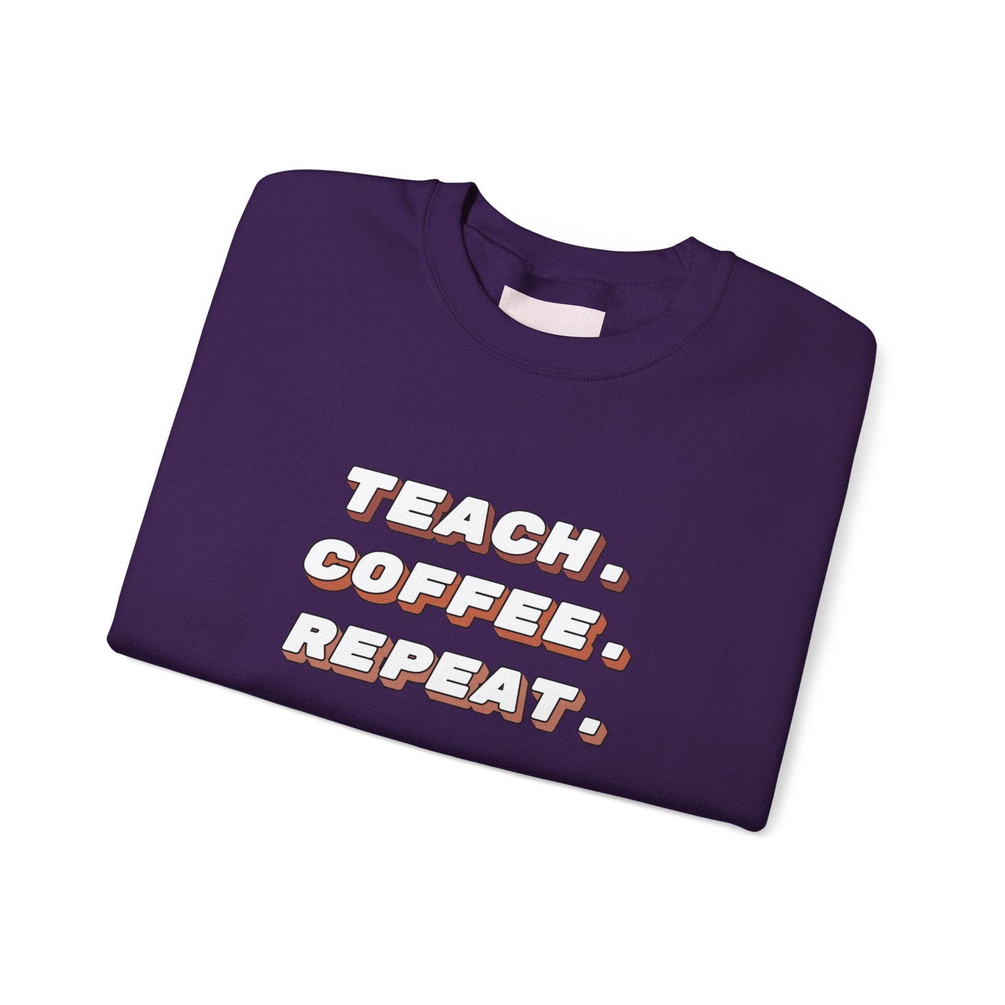 Teacher "Teach • Coffee • Repeat" Crewneck Sweatshirt — Teacher Appreciation Gift