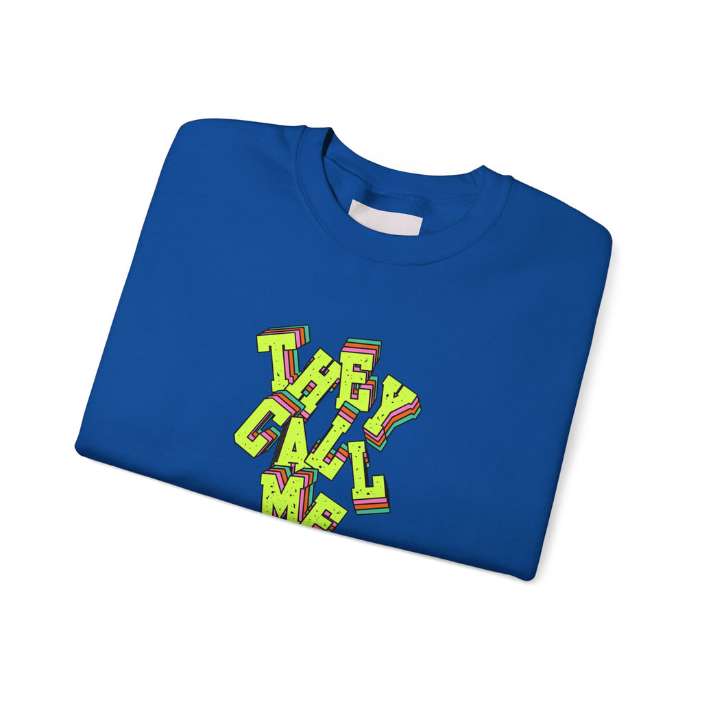 They Call Me Nurse Crewneck Sweatshirt — Nurse Mom Appreciation Gift