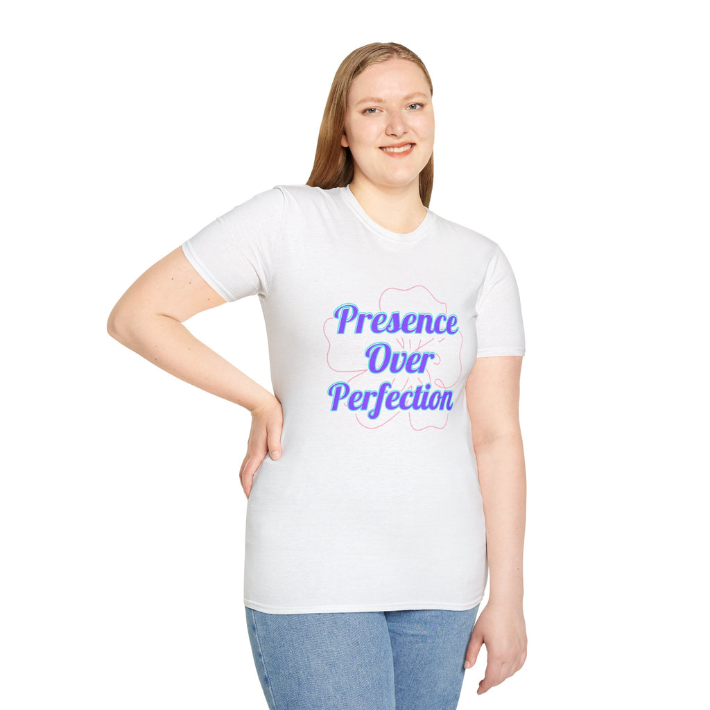 Presence Over Perfection Mother's Day T-Shirt — Motivational Appreciation Gift