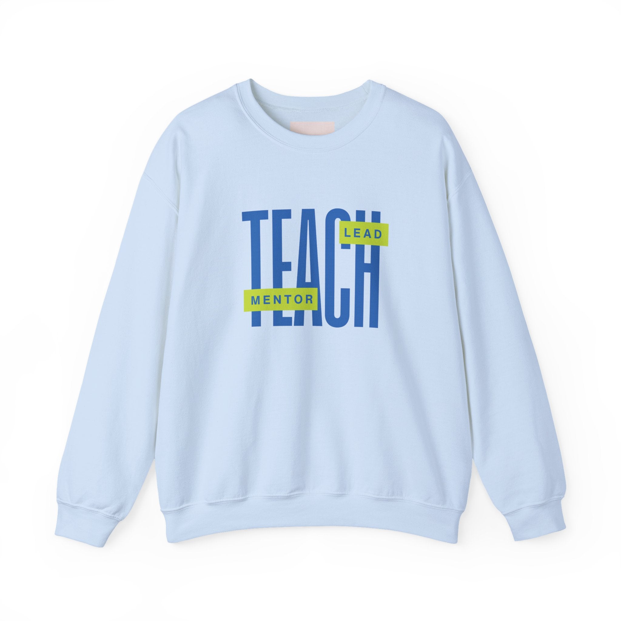 Teacher "Teach • Lead • Mentor" Crewneck Sweatshirt — Teacher Appreciation Gift
