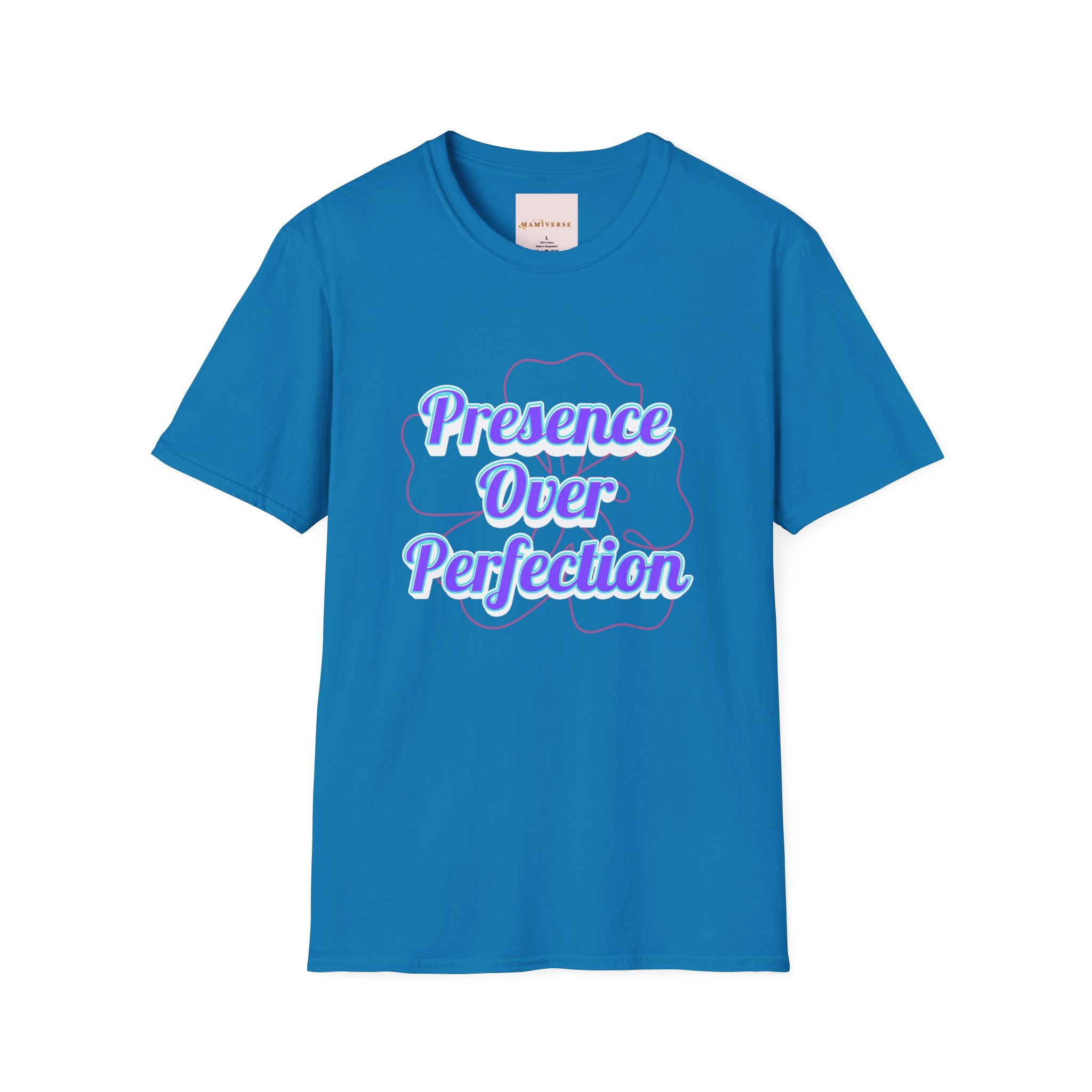 Presence Over Perfection Mother's Day T-Shirt — Motivational Appreciation Gift
