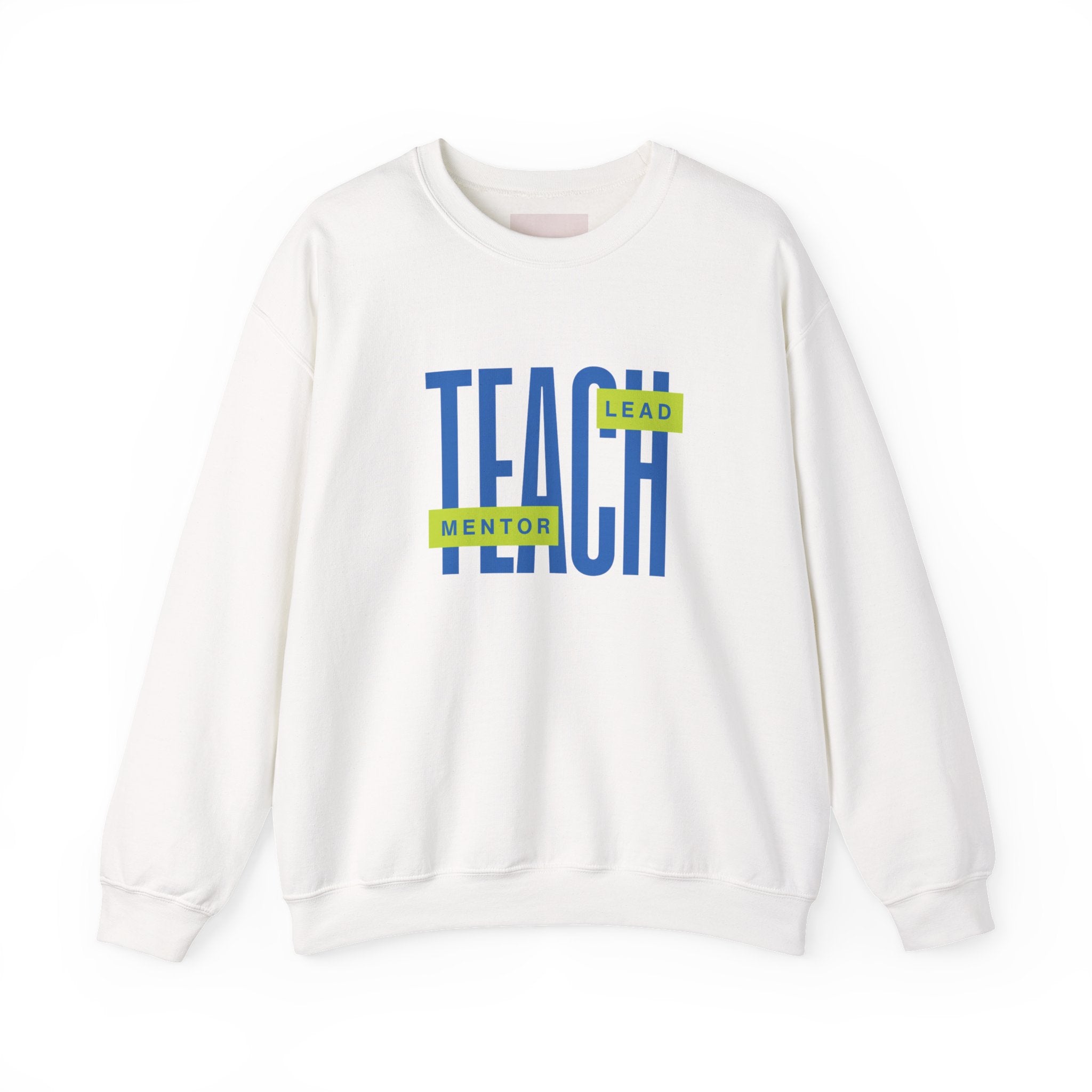 Teacher "Teach • Lead • Mentor" Crewneck Sweatshirt — Teacher Appreciation Gift