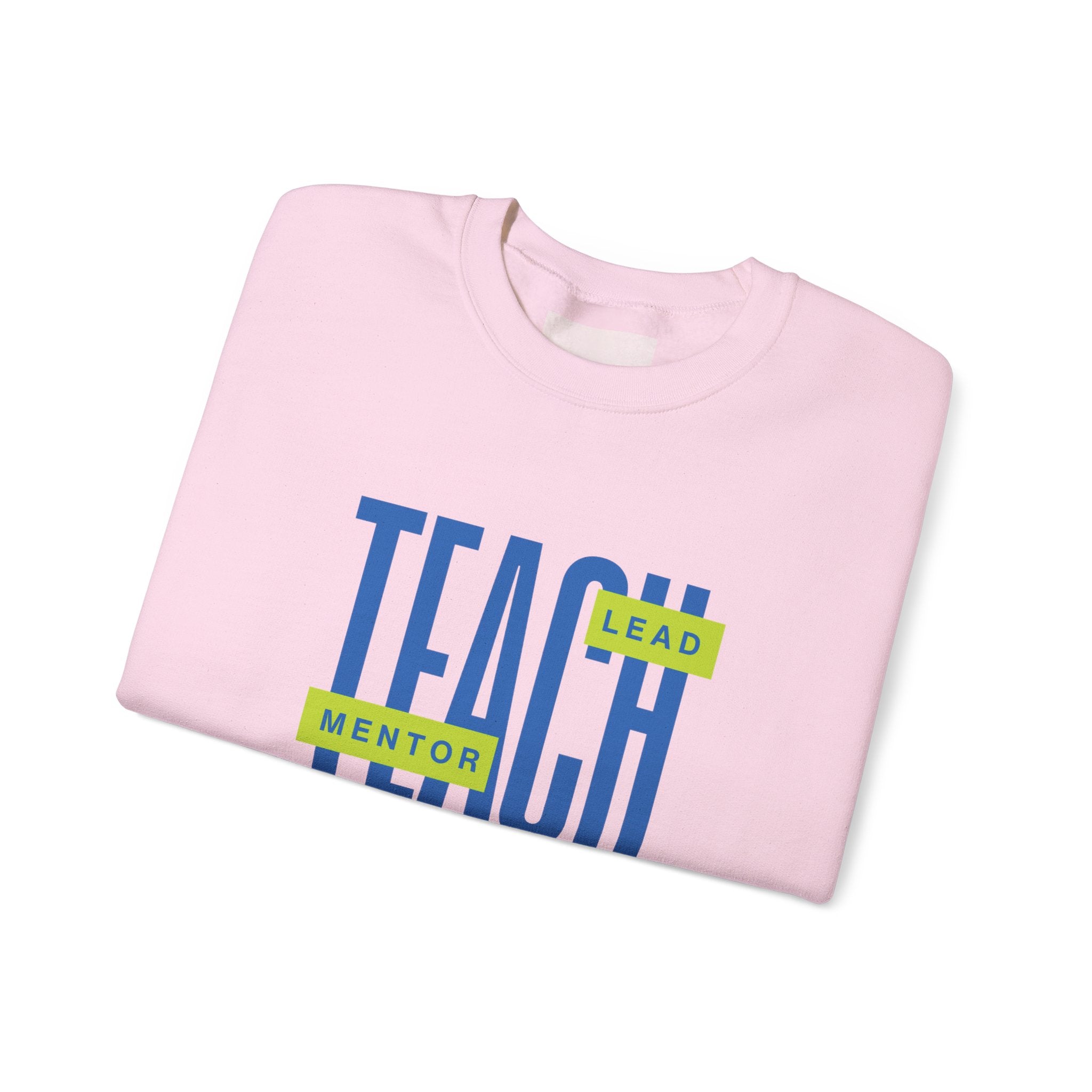 Teacher "Teach • Lead • Mentor" Crewneck Sweatshirt — Teacher Appreciation Gift