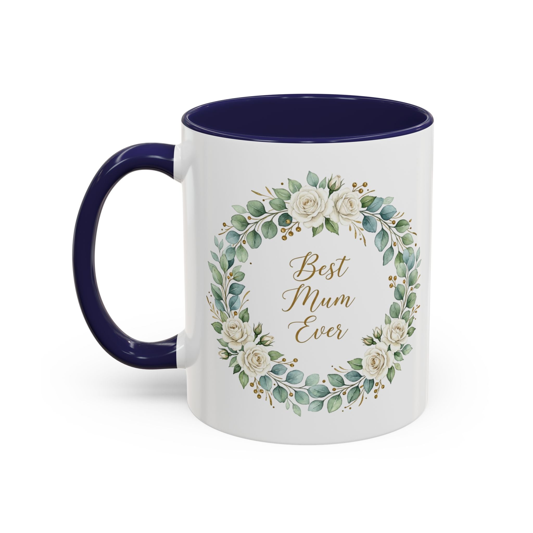 Best Mum Ever Floral Wreath Accent Coffee Mug (11/15oz)