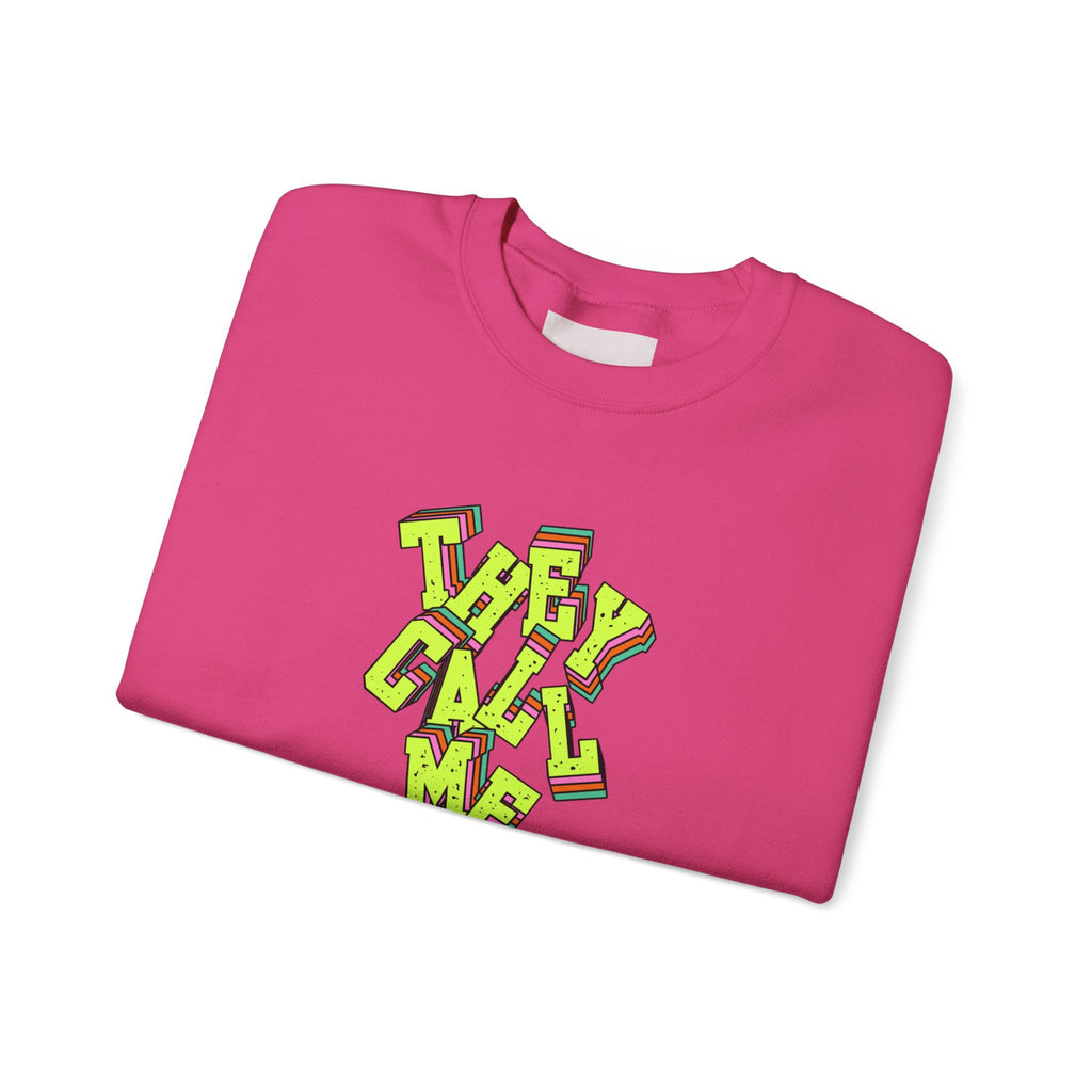 They Call Me Nurse Crewneck Sweatshirt — Nurse Mom Appreciation Gift
