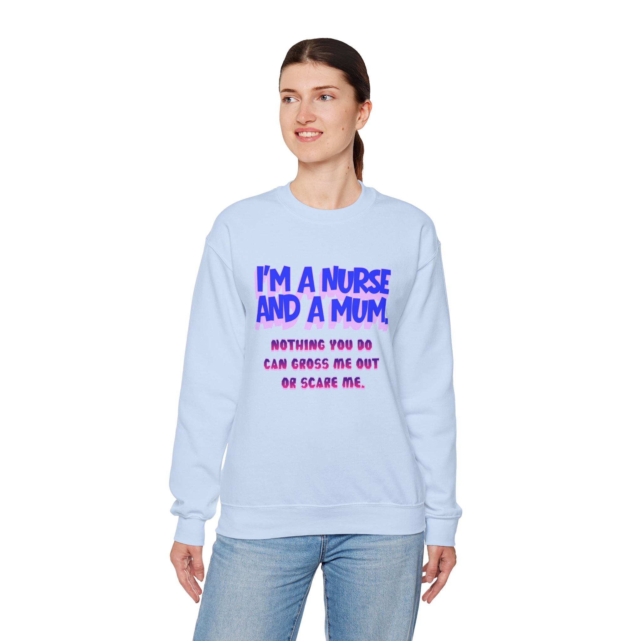Nurse Mom Crewneck Sweatshirt — "I'm a Nurse and a Mum" Appreciation Gift