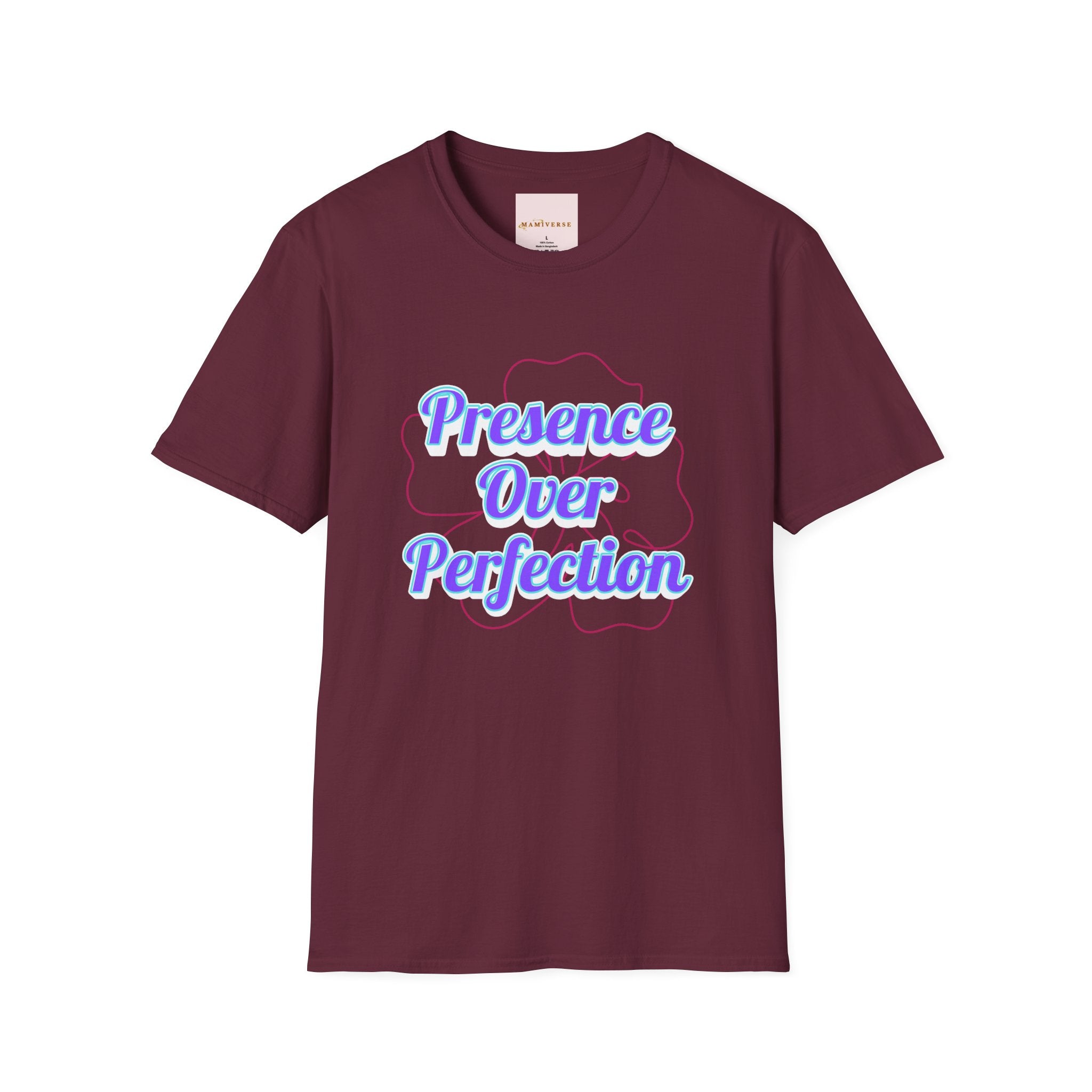 Presence Over Perfection Mother's Day T-Shirt — Motivational Appreciation Gift