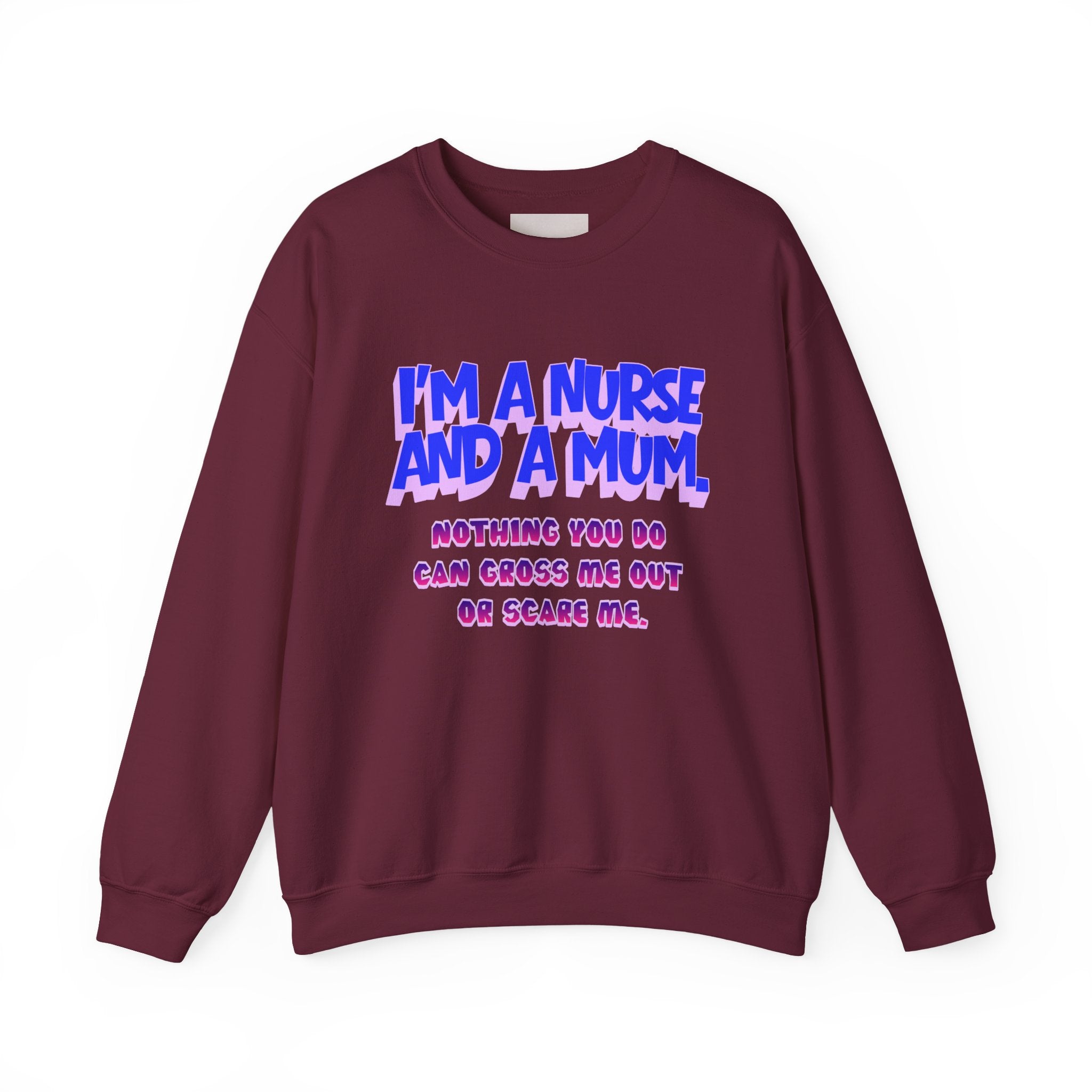 Nurse Mom Crewneck Sweatshirt — "I'm a Nurse and a Mum" Appreciation Gift