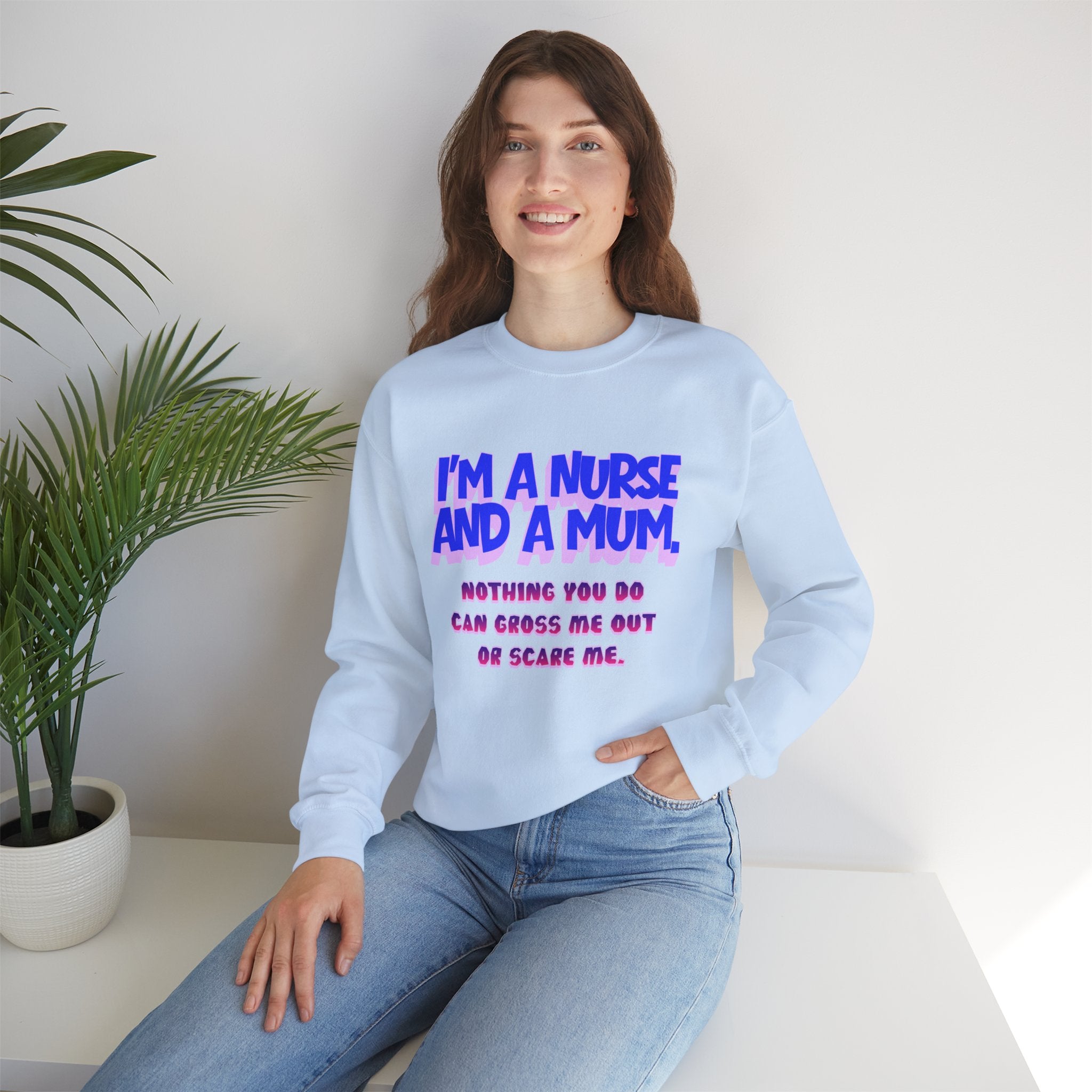 Nurse Mom Crewneck Sweatshirt — "I'm a Nurse and a Mum" Appreciation Gift