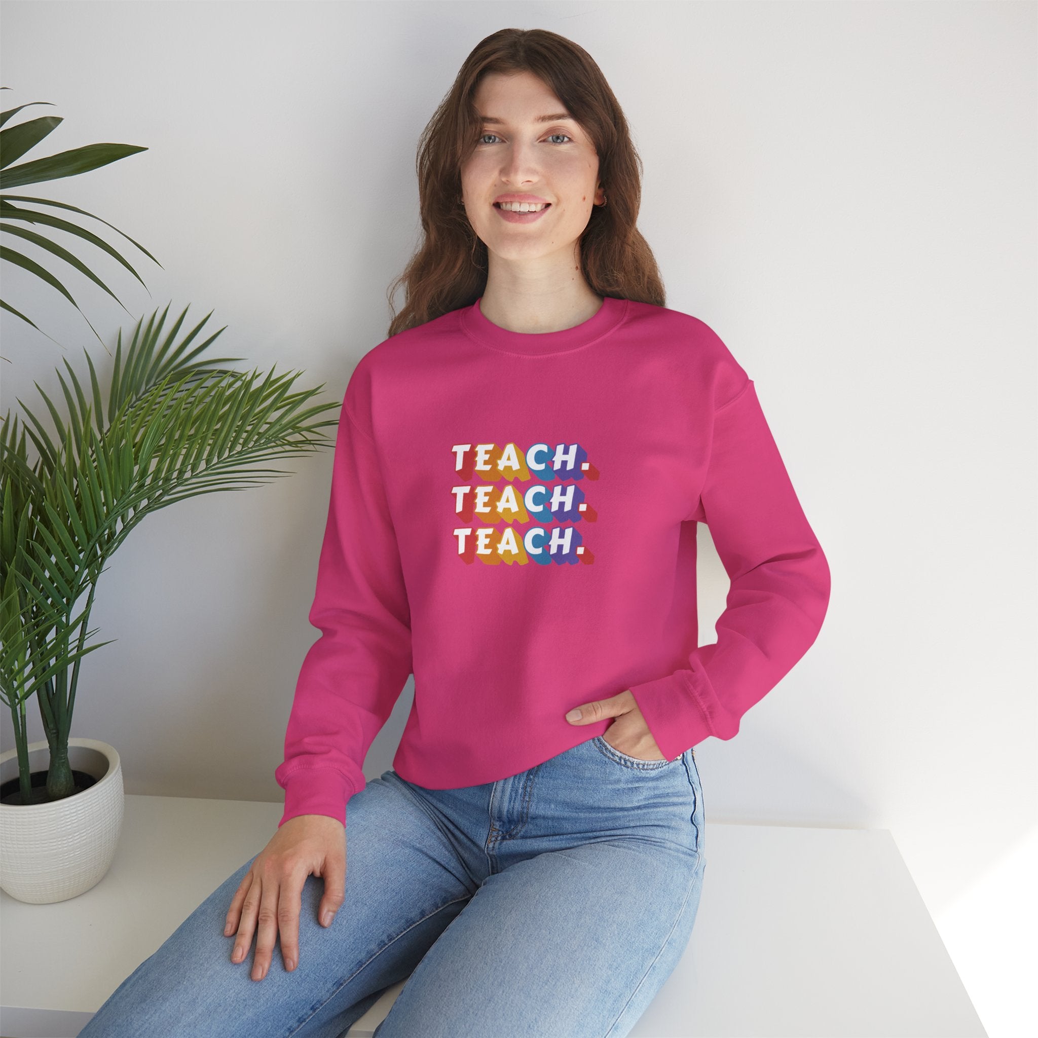 Teacher Appreciation Crewneck Sweatshirt — "Teach. Teach. Teach."