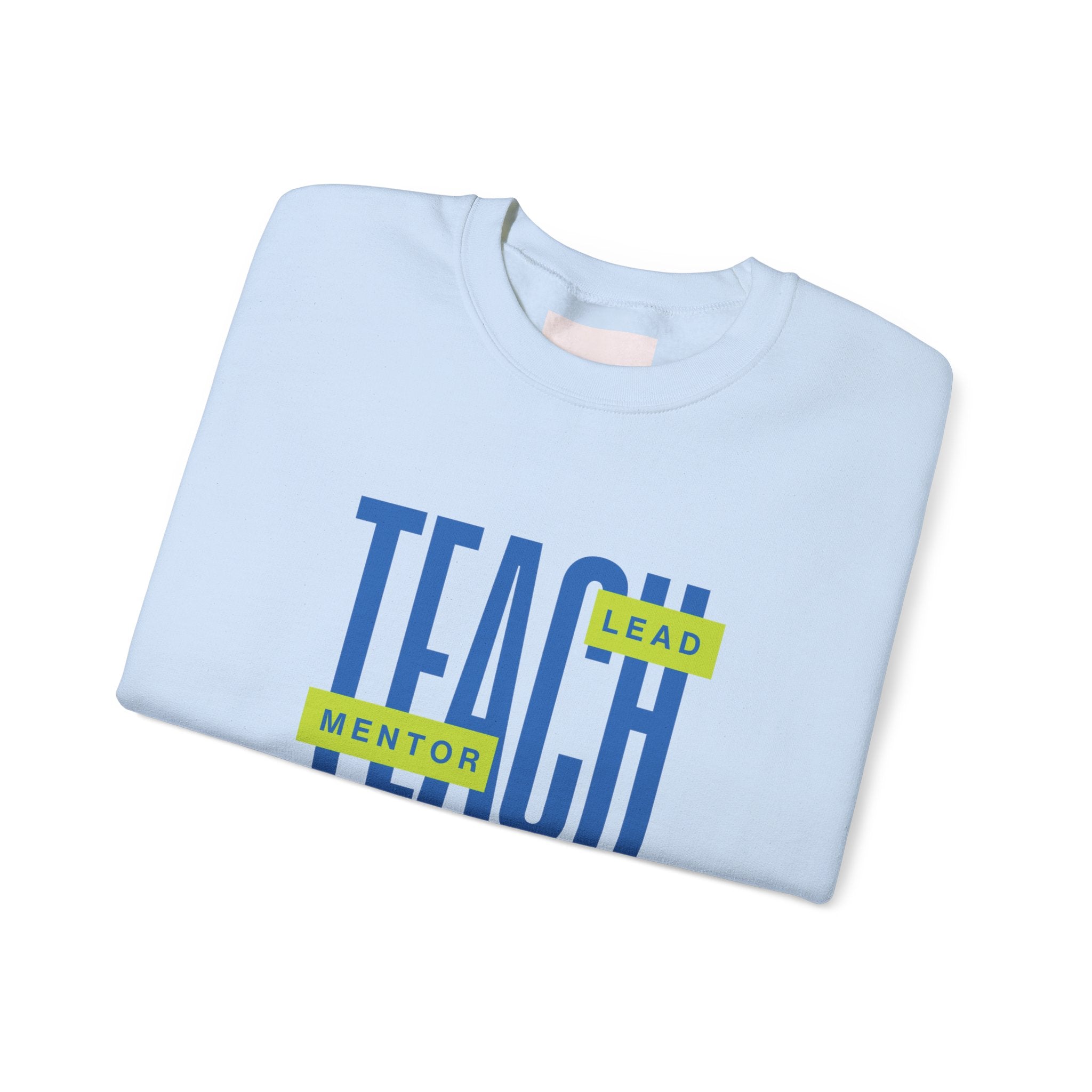 Teacher "Teach • Lead • Mentor" Crewneck Sweatshirt — Teacher Appreciation Gift