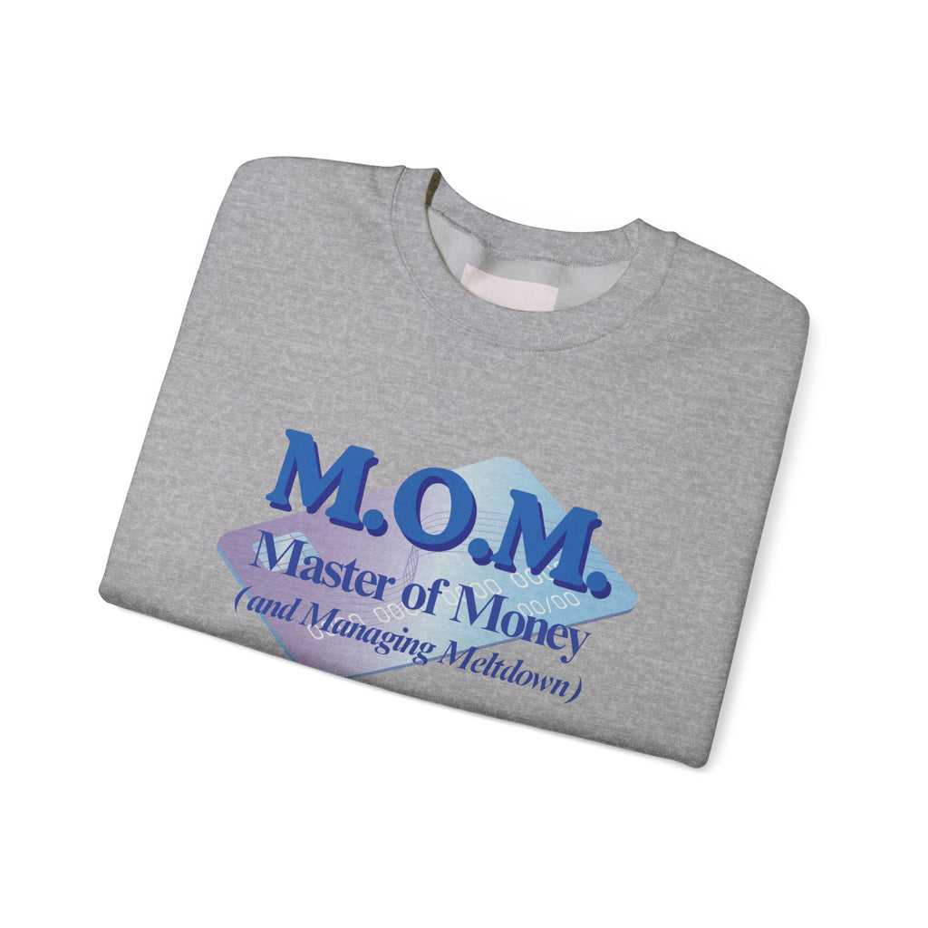 M.O.M. "Master of Money" Crewneck Sweatshirt — Accountant Mom Appreciation Gift