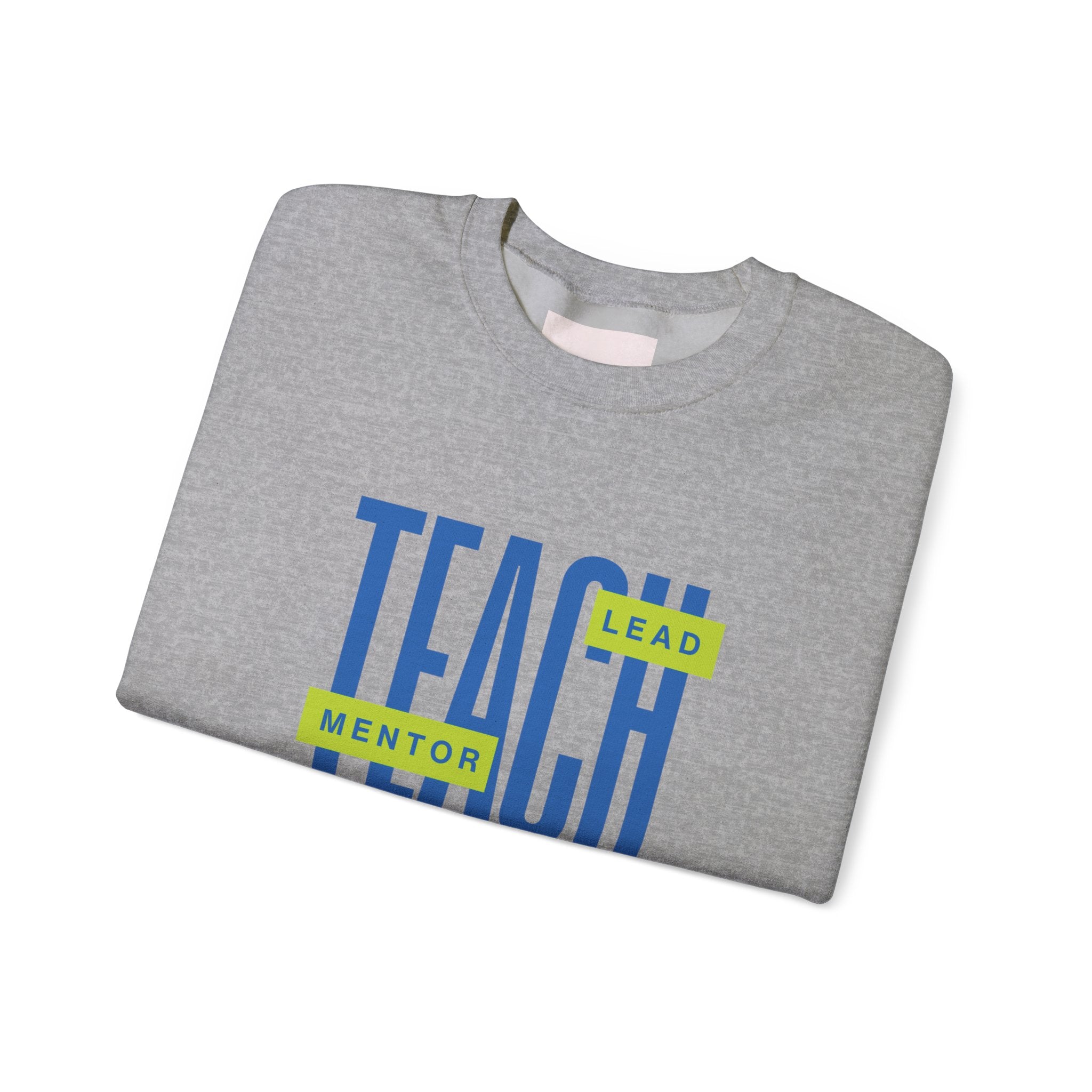 Teacher "Teach • Lead • Mentor" Crewneck Sweatshirt — Teacher Appreciation Gift