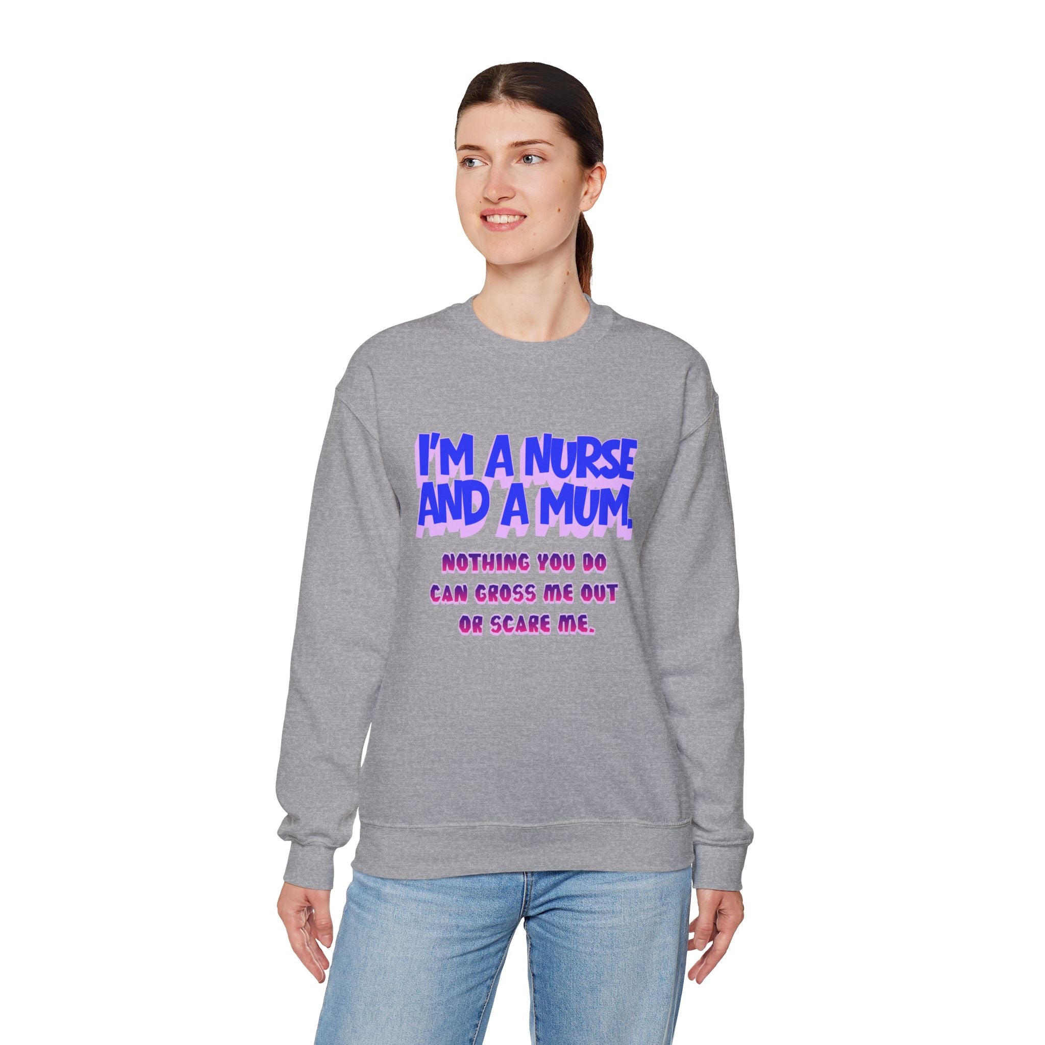 Nurse Mom Crewneck Sweatshirt — "I'm a Nurse and a Mum" Appreciation Gift