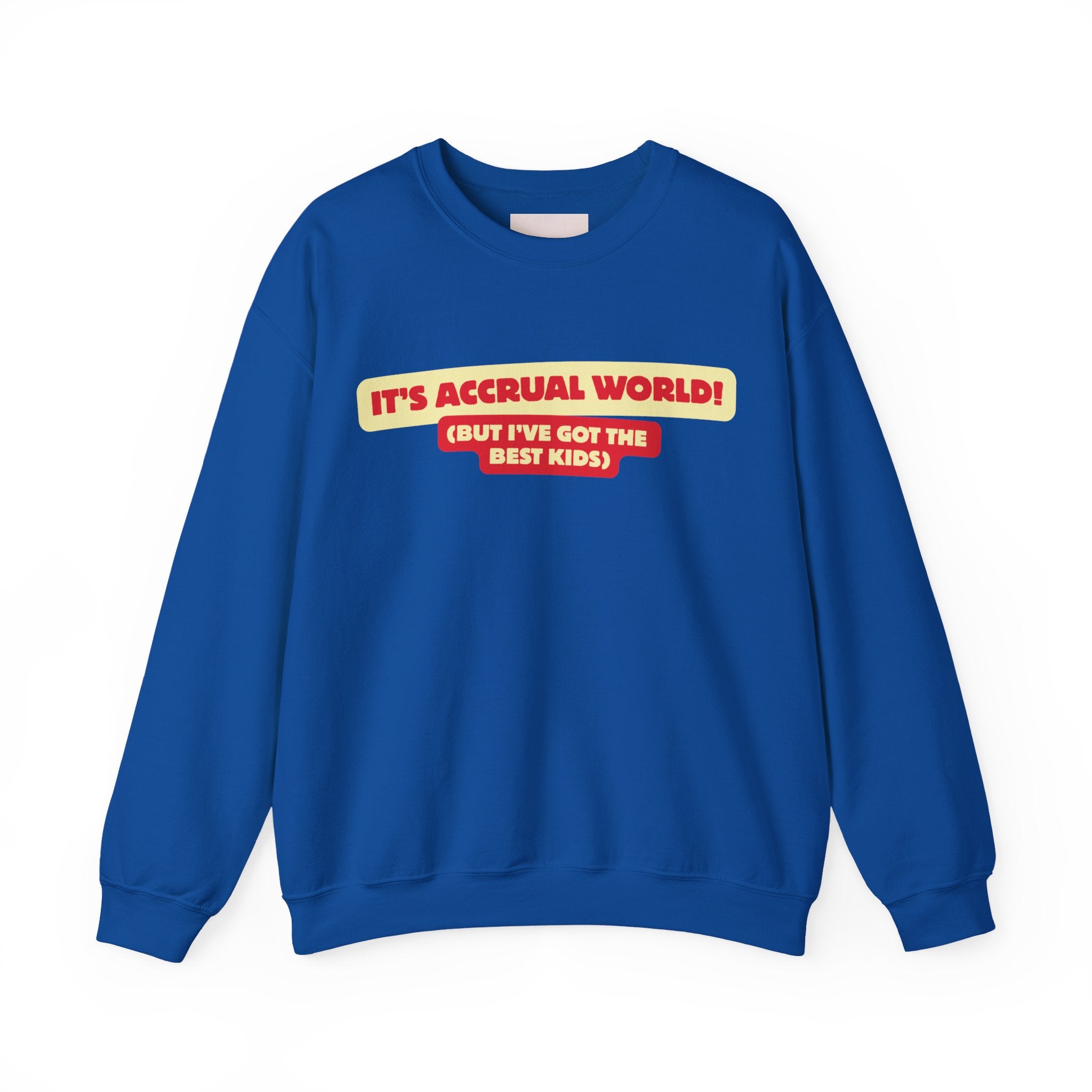 Accountant Mum Crewneck Sweatshirt — "It's Accrual World" Appreciation Gift