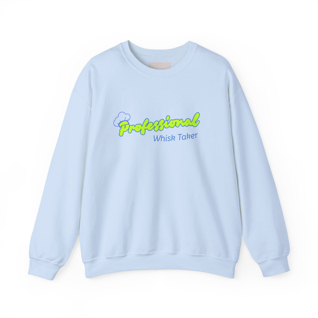 Chef Mom "Professional Whisk Taker" Crewneck Sweatshirt — Mom Chef Appreciation Gift