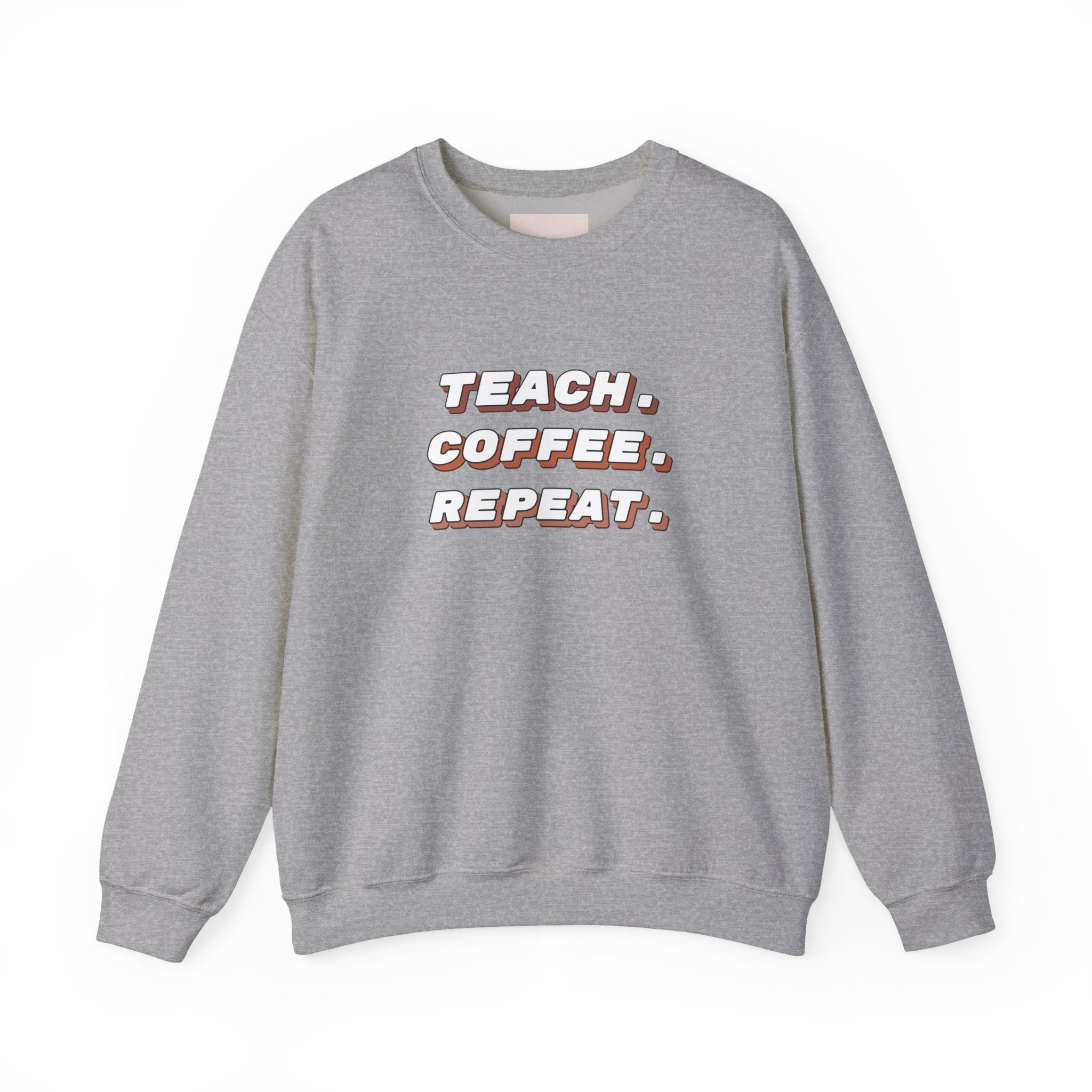 Teacher "Teach • Coffee • Repeat" Crewneck Sweatshirt — Teacher Appreciation Gift