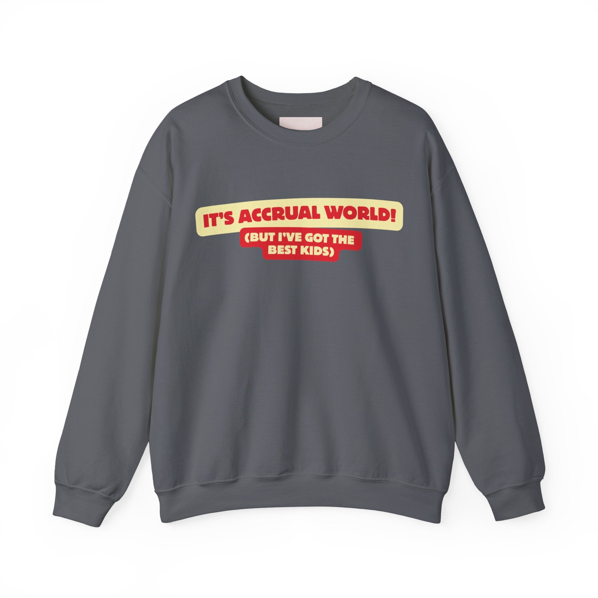 Accountant Mum Crewneck Sweatshirt — "It's Accrual World" Appreciation Gift