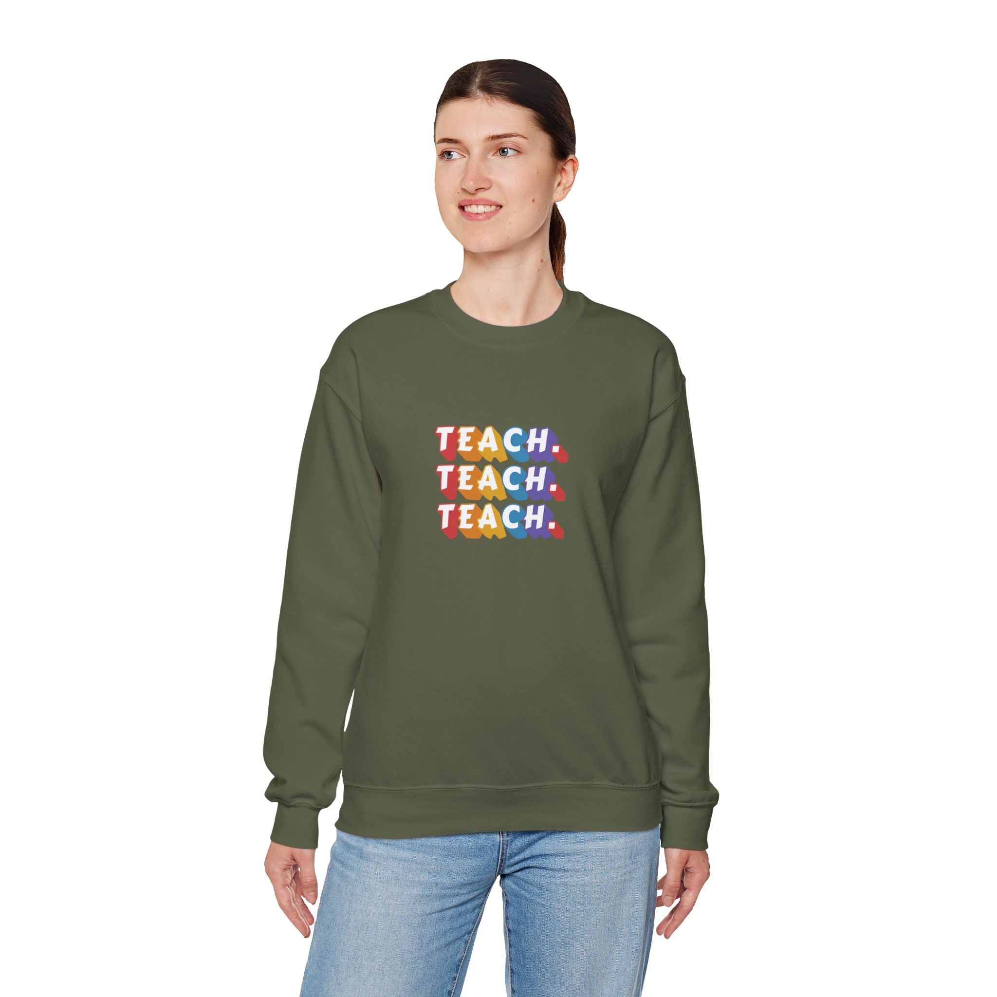 Teacher Appreciation Crewneck Sweatshirt — "Teach. Teach. Teach."