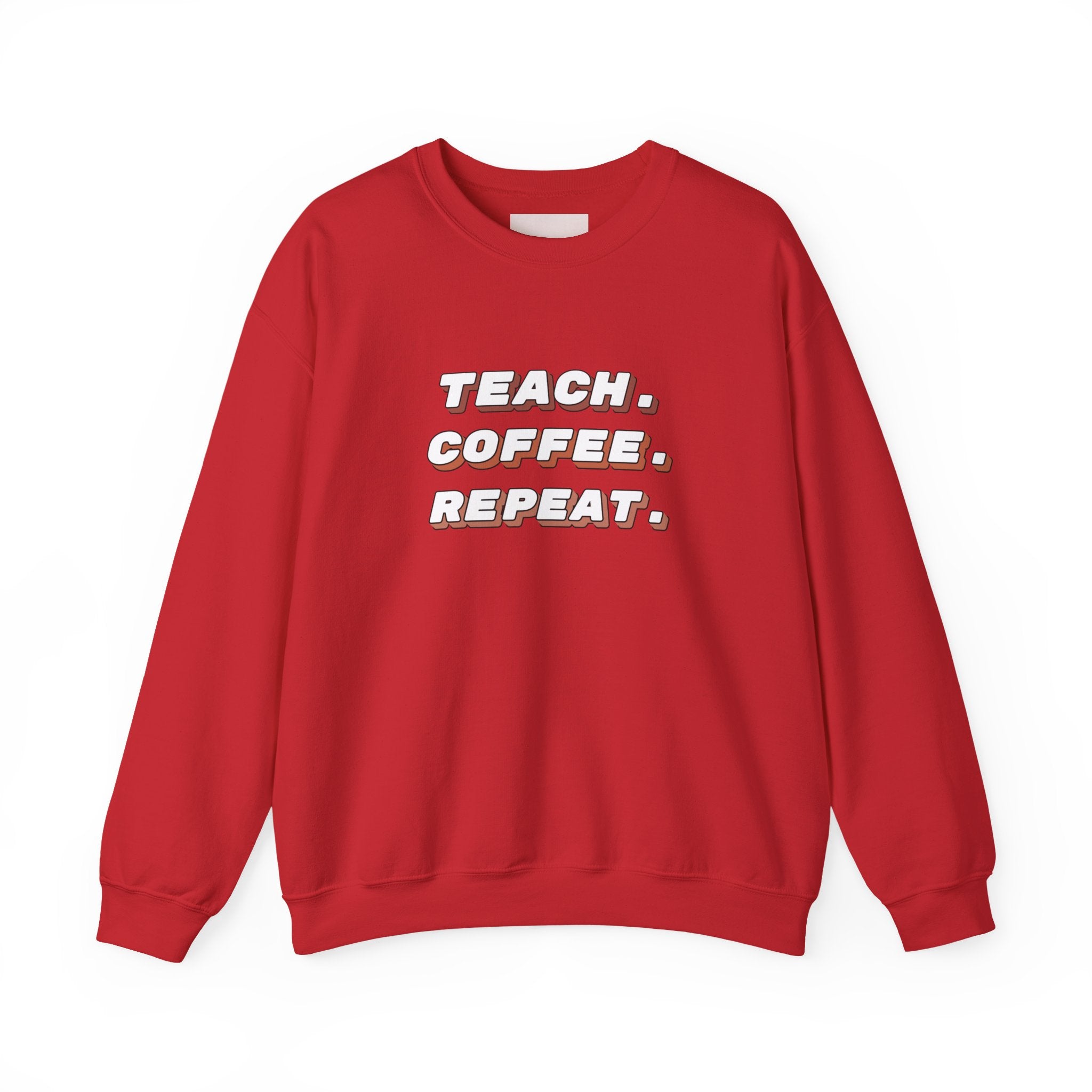 Teacher "Teach • Coffee • Repeat" Crewneck Sweatshirt — Teacher Appreciation Gift