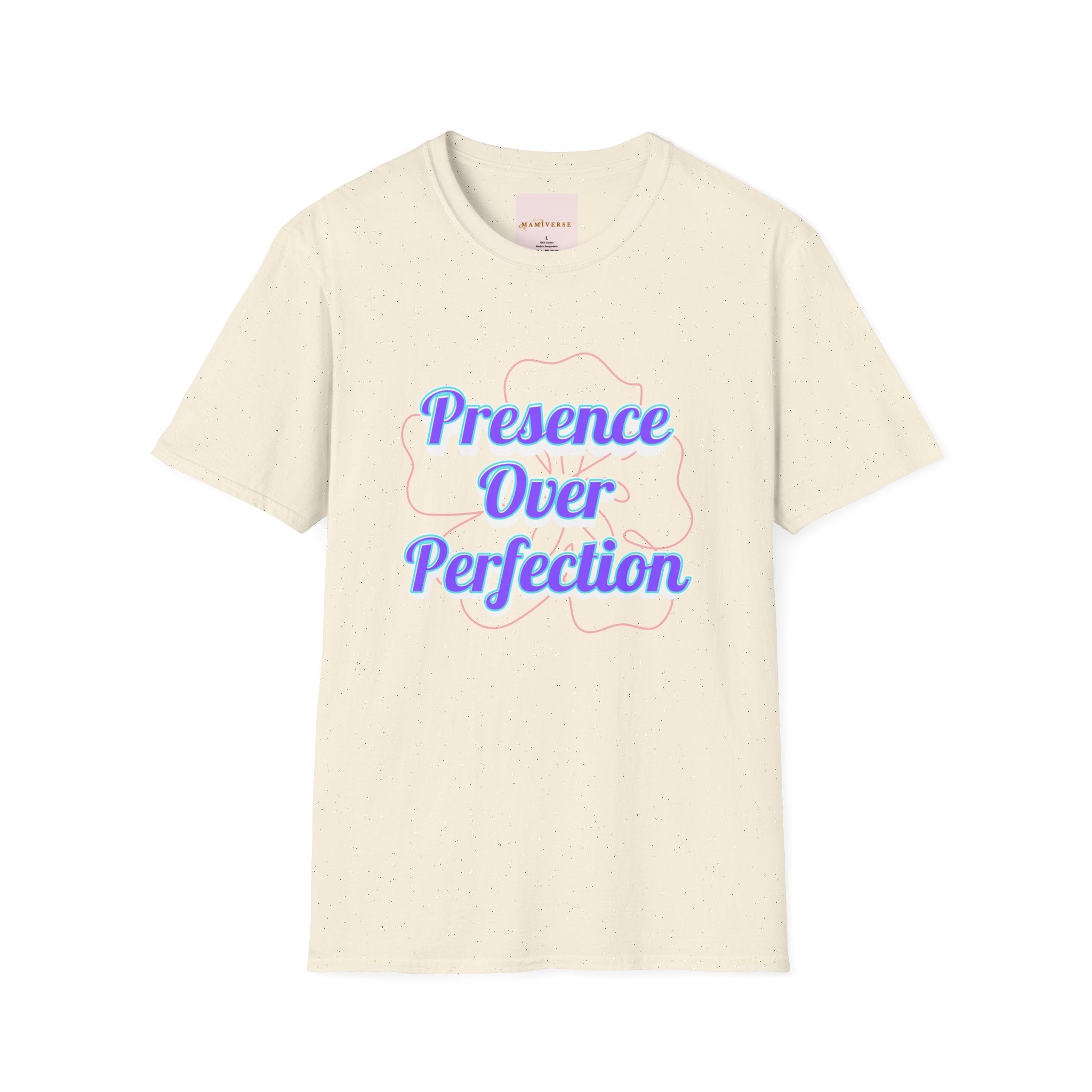 Presence Over Perfection Mother's Day T-Shirt — Motivational Appreciation Gift