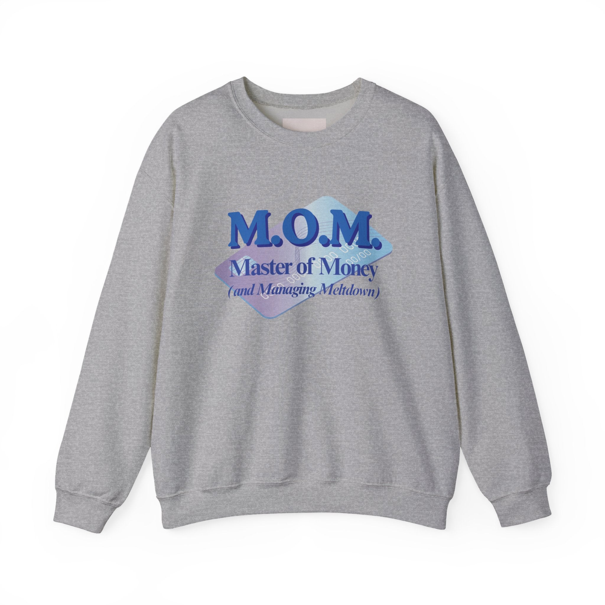 M.O.M. "Master of Money" Crewneck Sweatshirt — Accountant Mom Appreciation Gift
