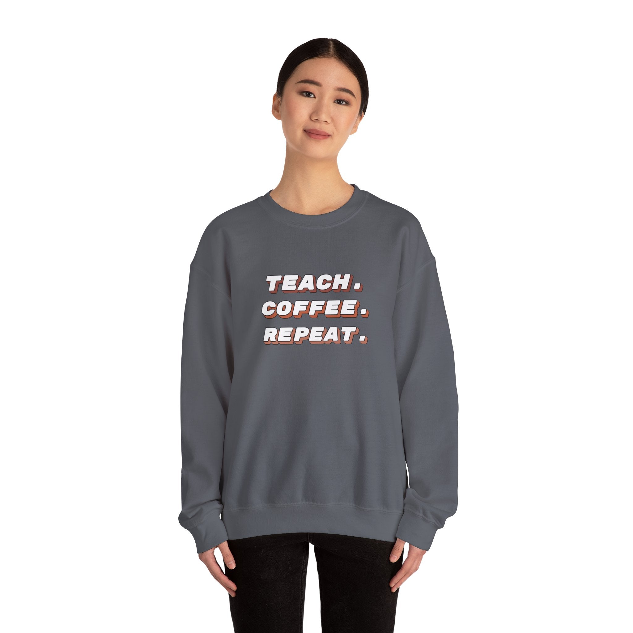 Teacher "Teach • Coffee • Repeat" Crewneck Sweatshirt — Teacher Appreciation Gift