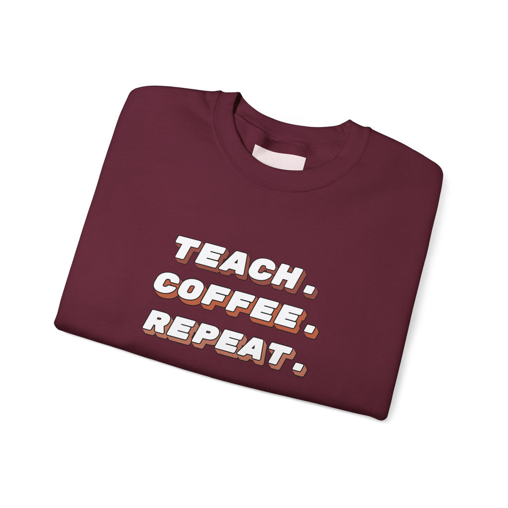 Teacher "Teach • Coffee • Repeat" Crewneck Sweatshirt — Teacher Appreciation Gift