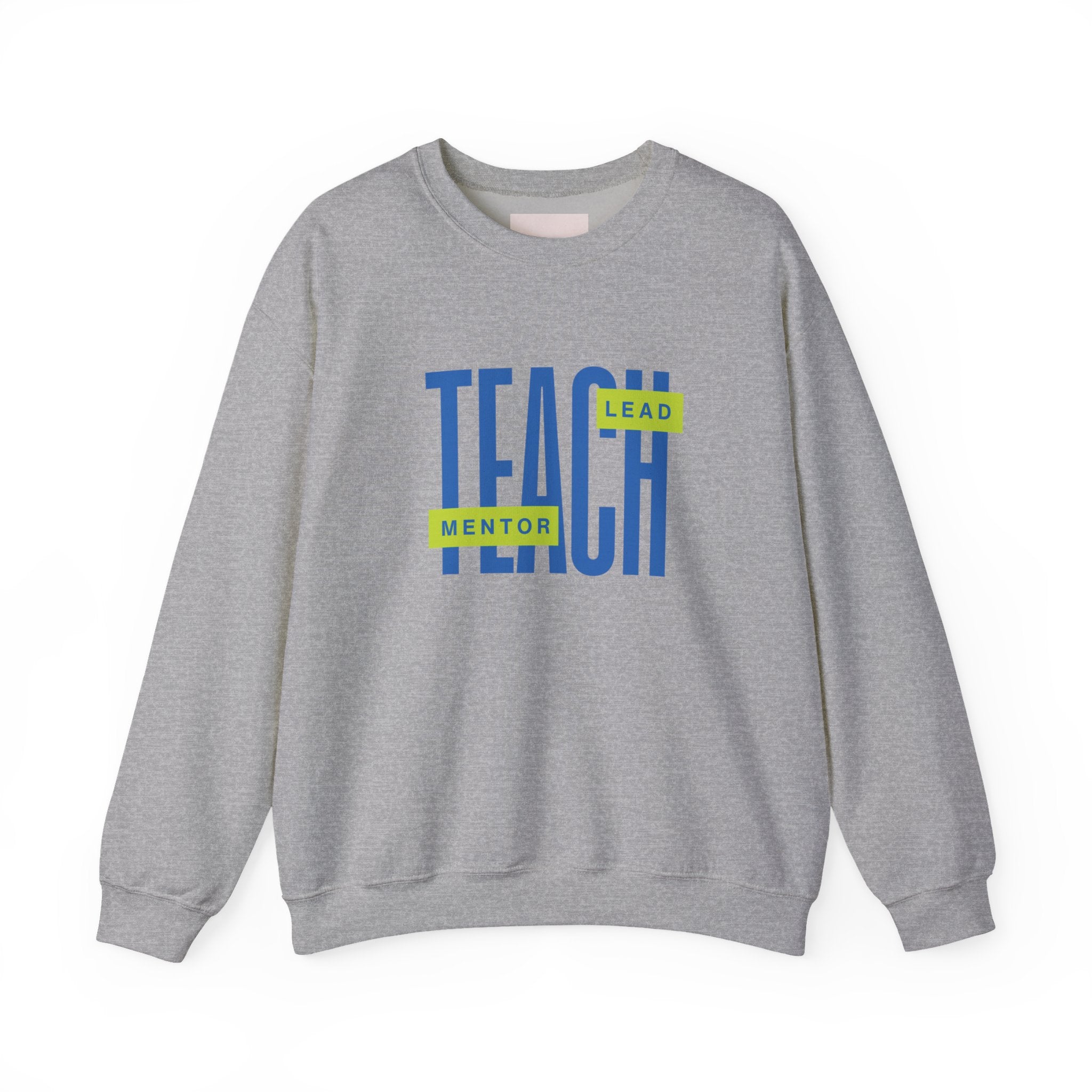 Teacher "Teach • Lead • Mentor" Crewneck Sweatshirt — Teacher Appreciation Gift