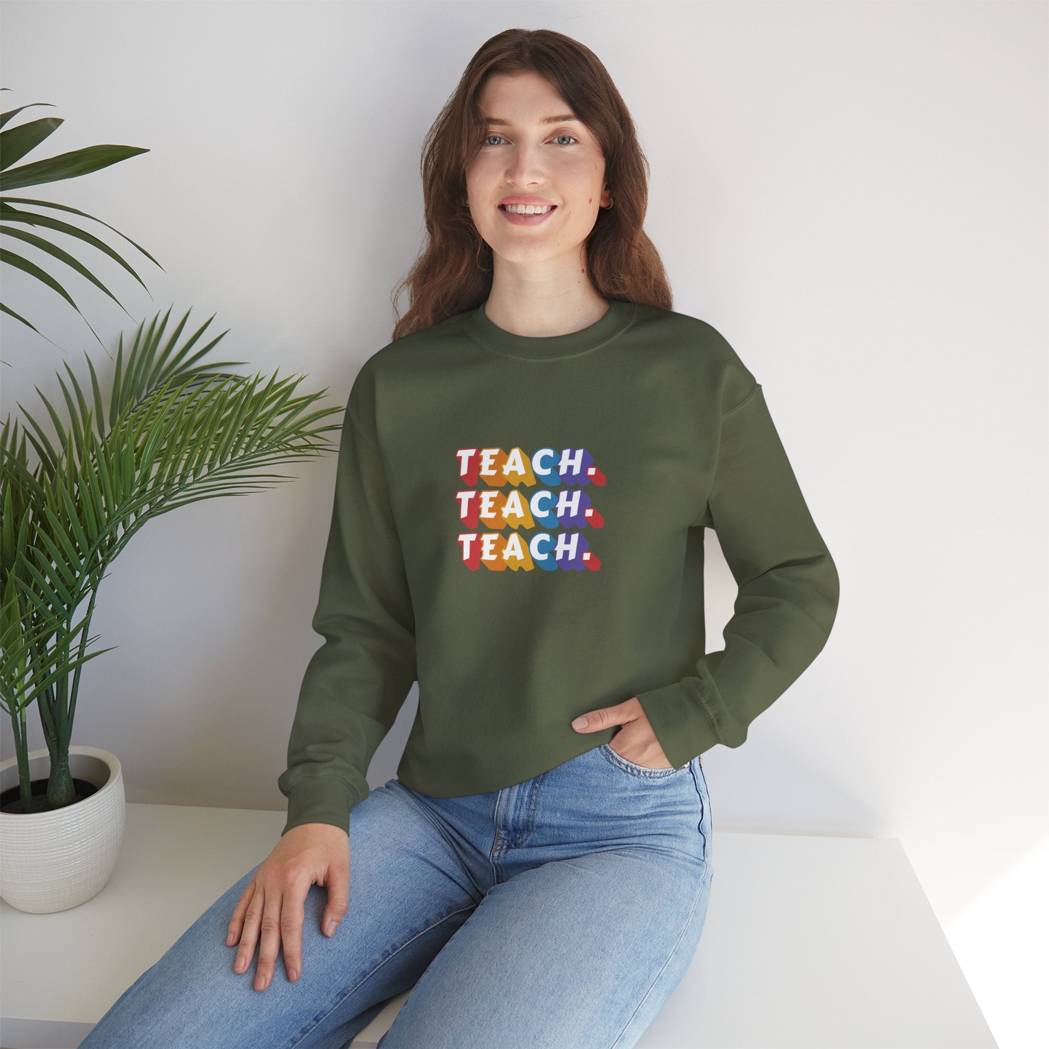 Teacher Appreciation Crewneck Sweatshirt — "Teach. Teach. Teach."