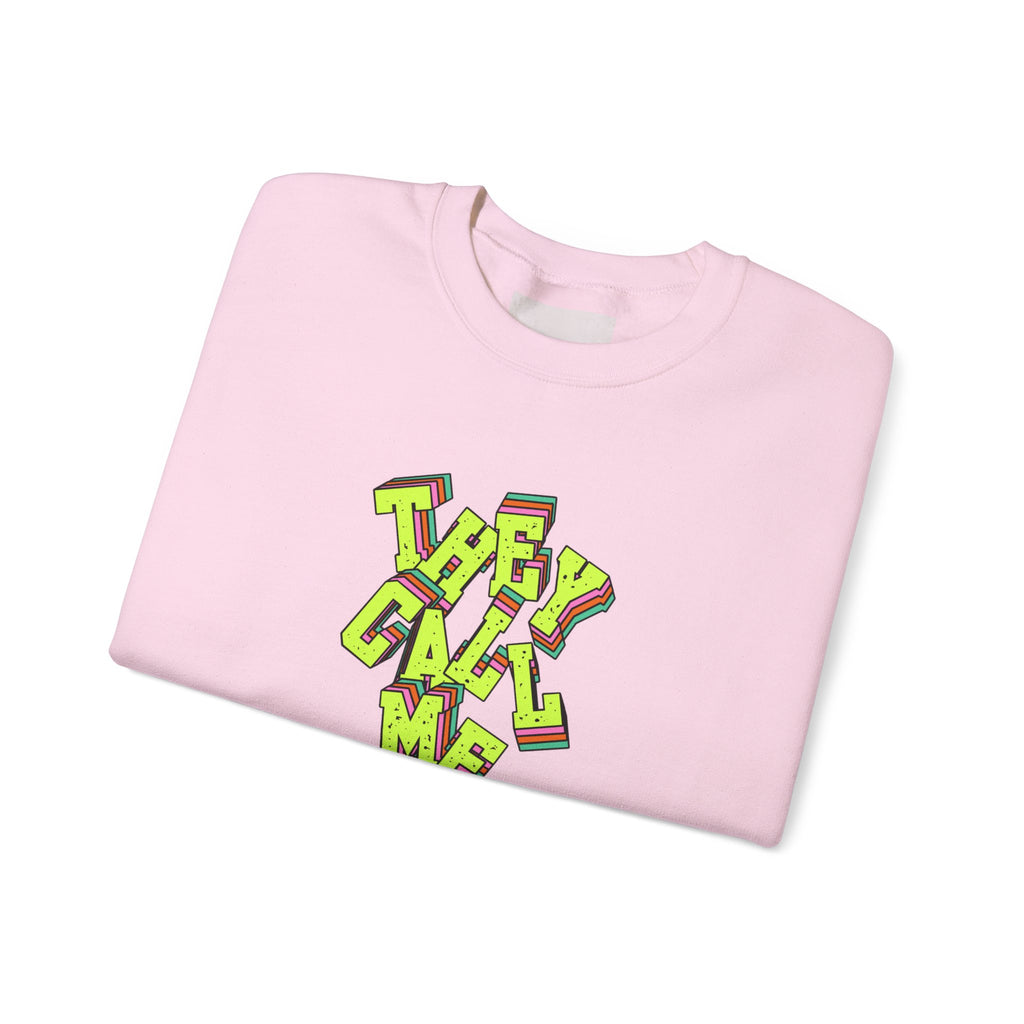 They Call Me Nurse Crewneck Sweatshirt — Nurse Mom Appreciation Gift